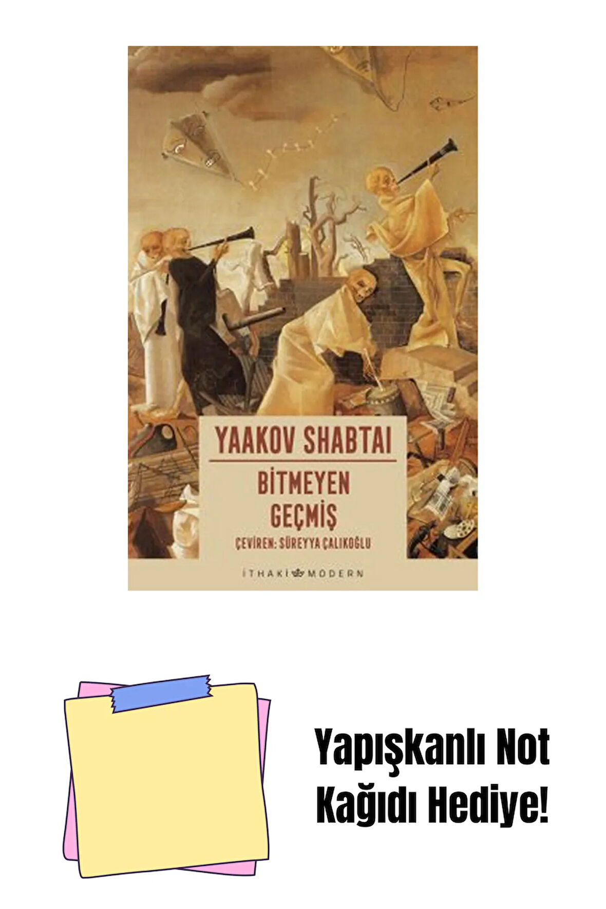 Bitmeyen Geçmiş + Yapışkanlı Not Kağıdı