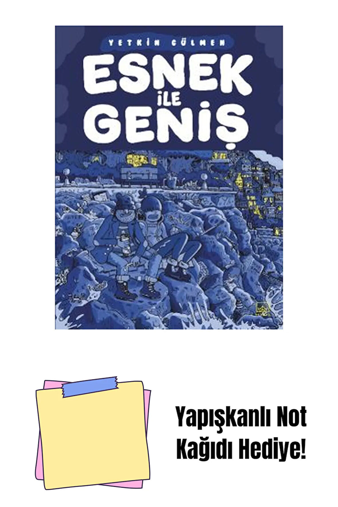 Esnek ile Geniş + Yapışkanlı Not Kağıdı