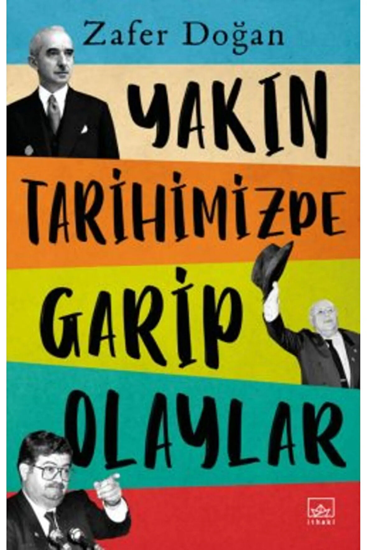 Yakın Tarihimizde Garip Olaylar + Yapışkanlı Not Kağıdı