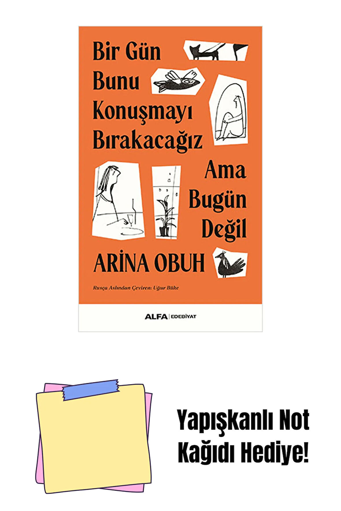 Bir Gün Bunu Konuşmayı Bırakacağız Ama Bugün Değil + Yapışkanlı Not Kağıdı