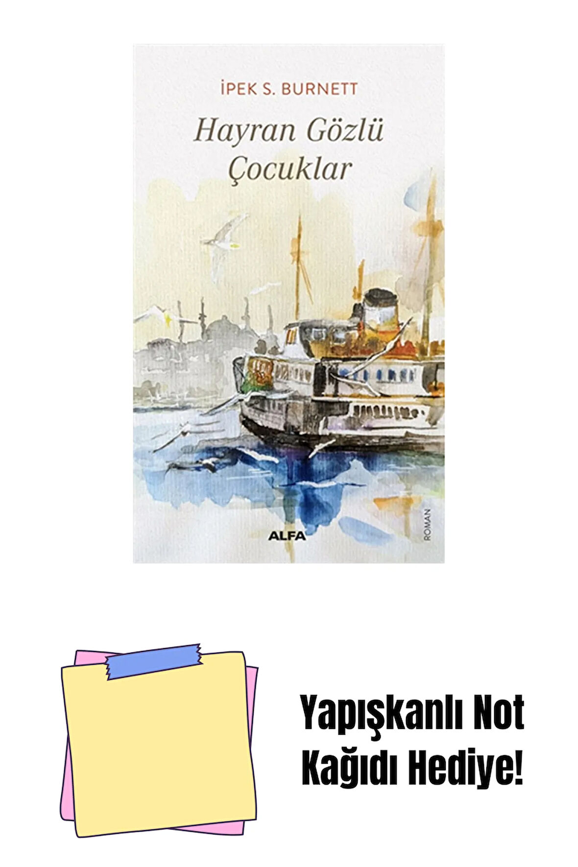 Hayran Gözlü Çocuklar + Yapışkanlı Not Kağıdı