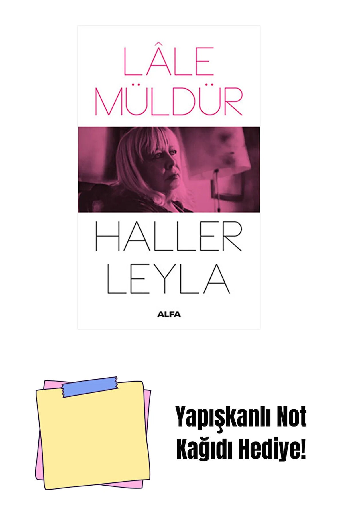 Haller Leyla + Yapışkanlı Not Kağıdı