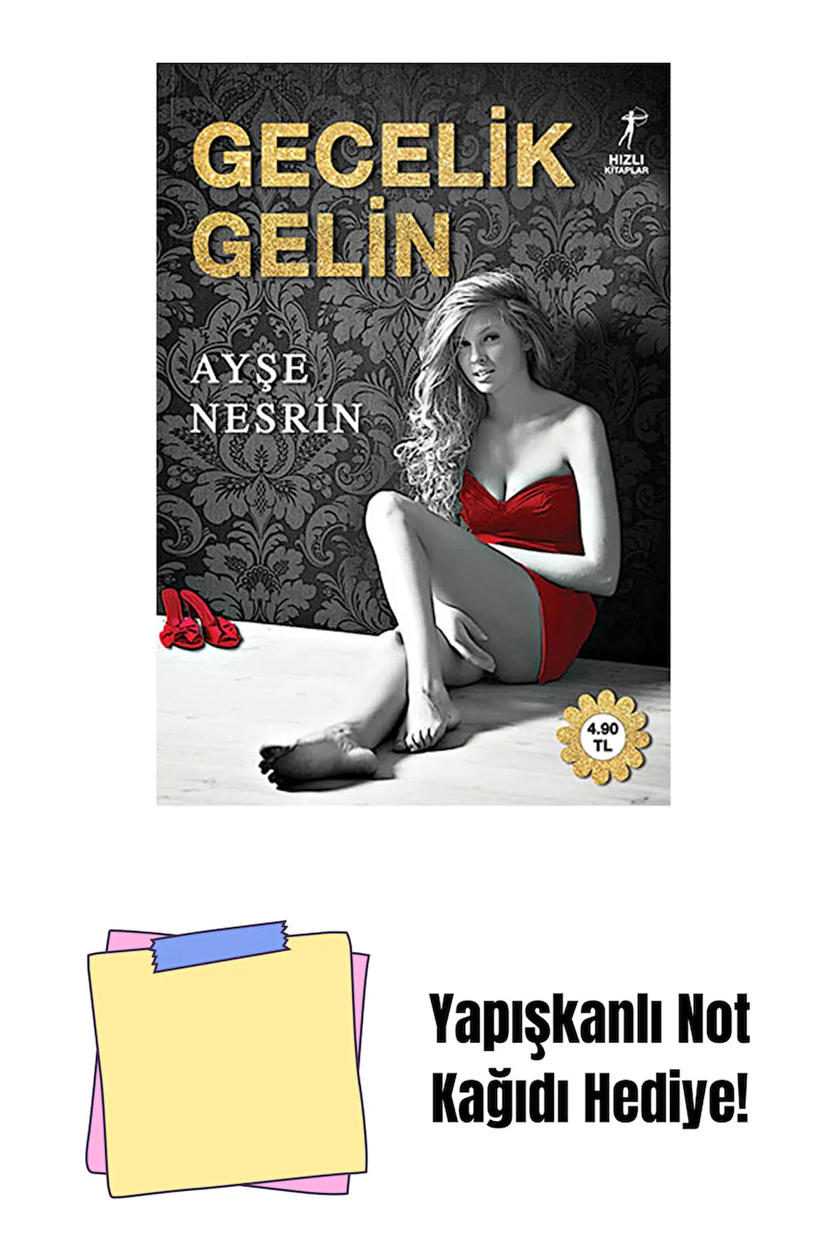 Gecelik Gelin + Yapışkanlı Not Kağıdı