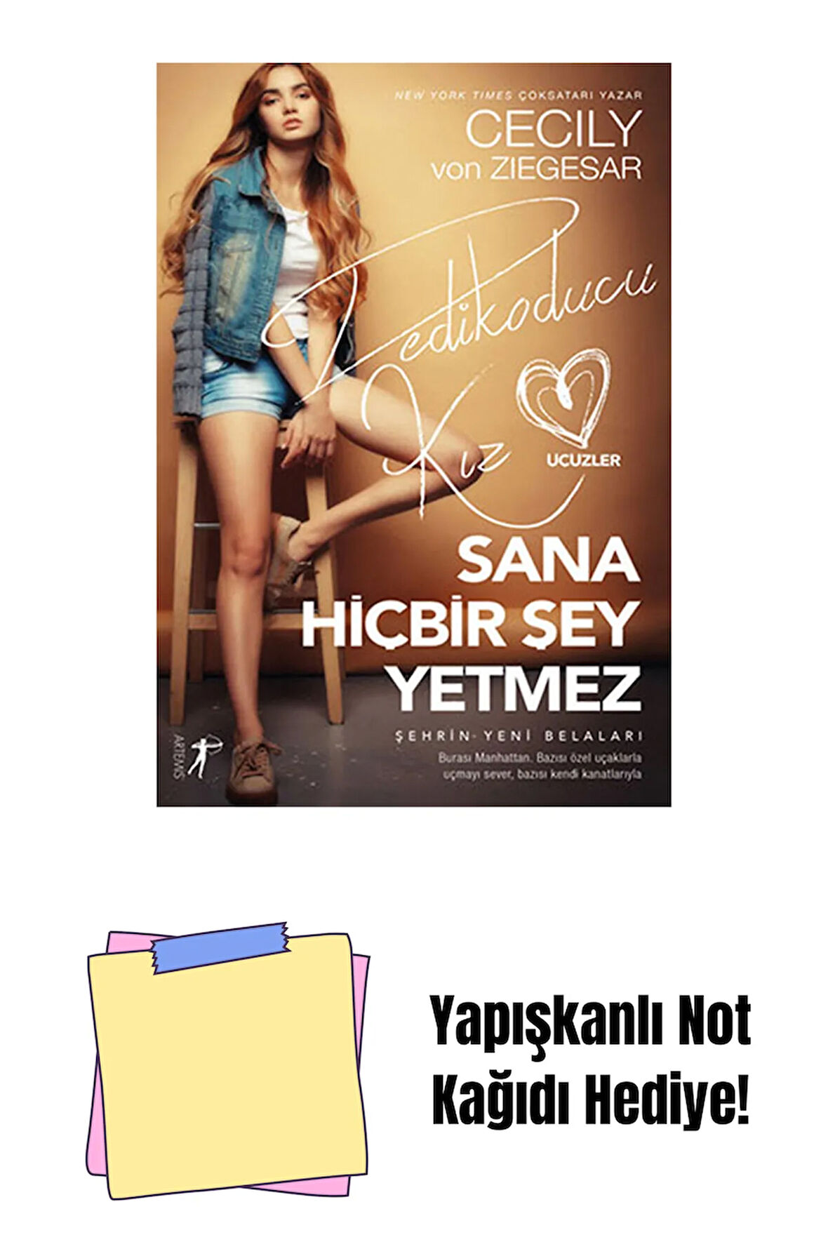 Sana Hiçbir Şey Yetmez + Yapışkanlı Not Kağıdı