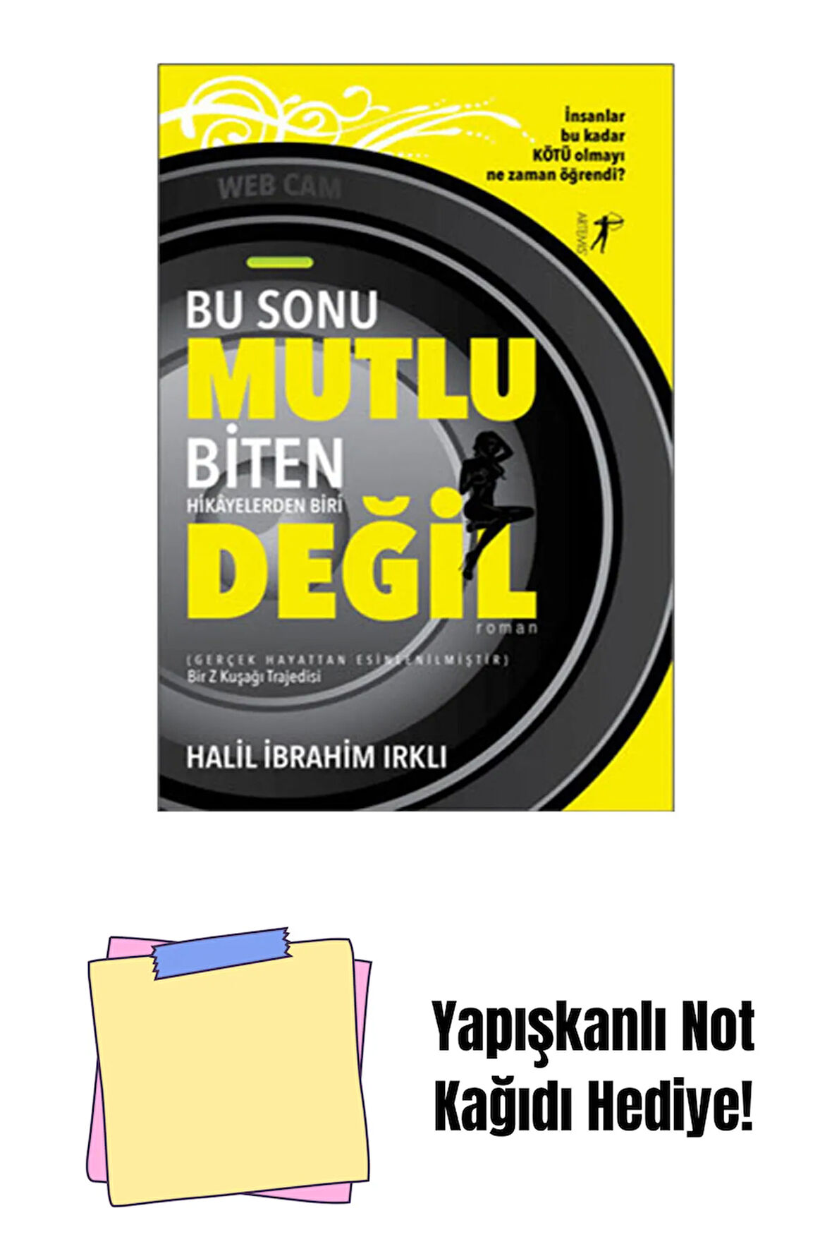 Bu Sonu Mutlu Biten Hikayelerden Biri Değil + Yapışkanlı Not Kağıdı