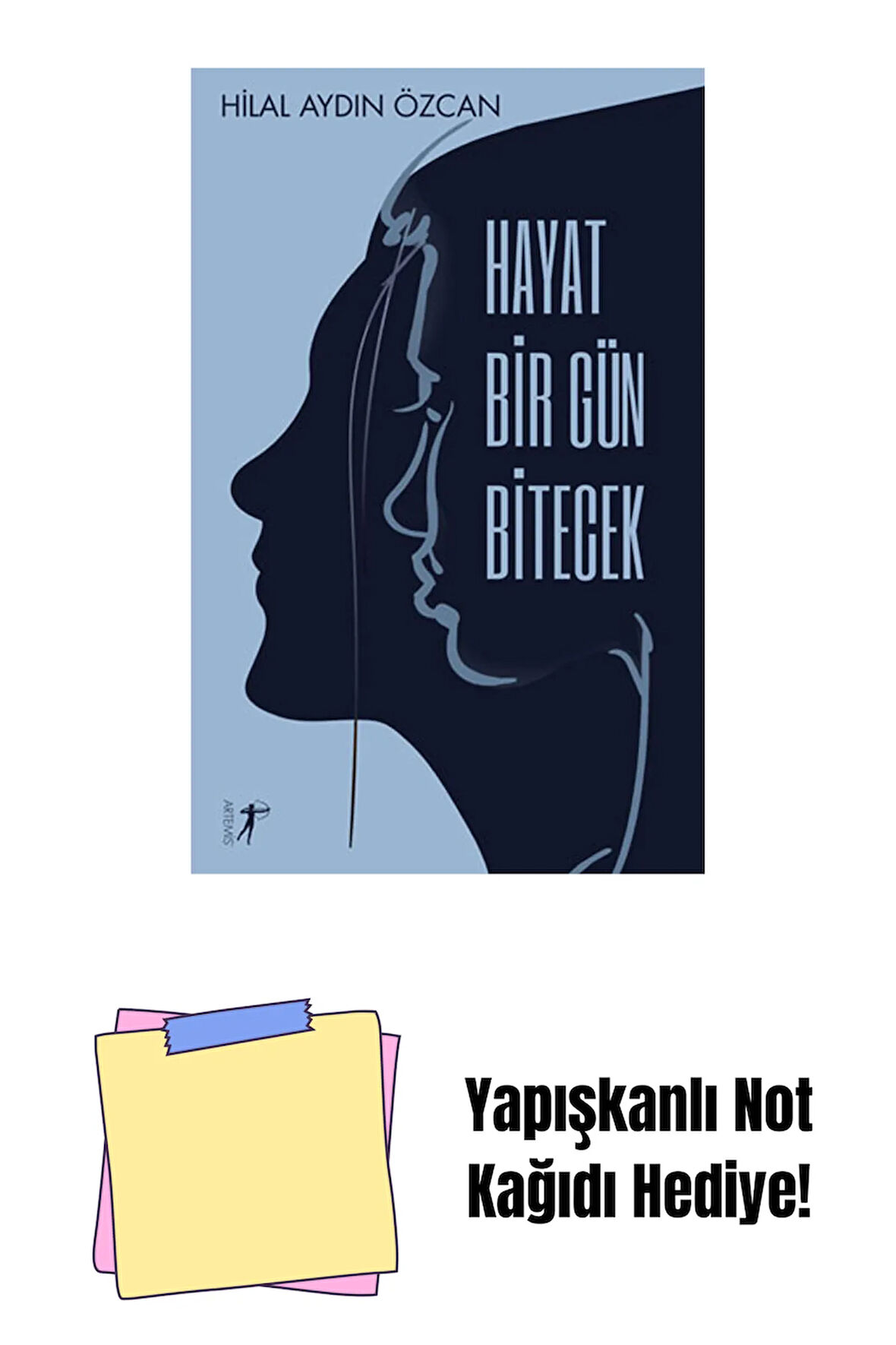 Hayat Bir Gün Bitecek + Yapışkanlı Not Kağıdı