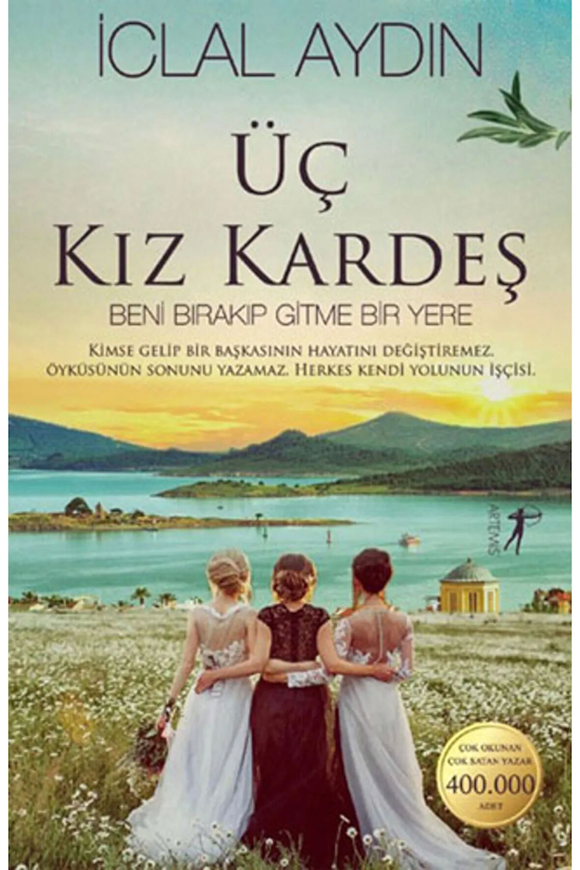 Üç Kız Kardeş (Ciltli) + Yapışkanlı Not Kağıdı