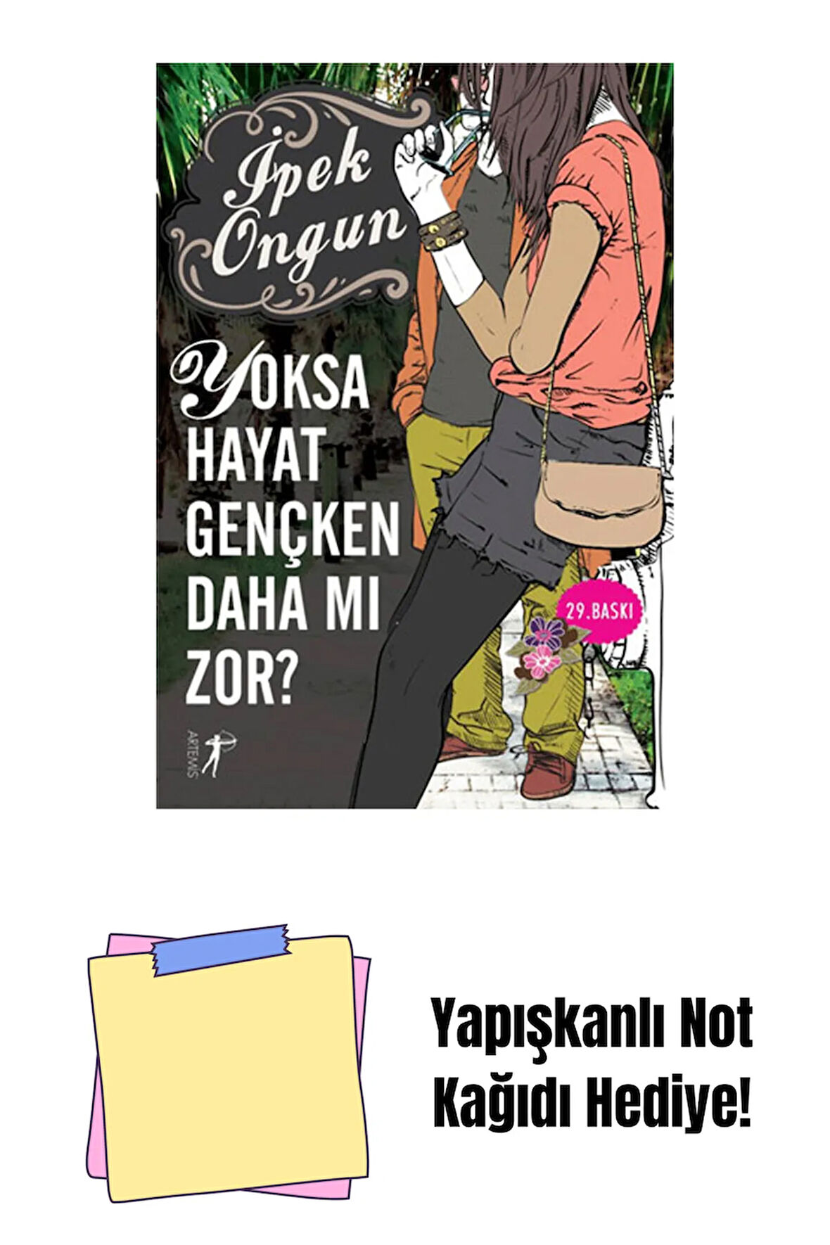 Yoksa Hayat Gençken Daha mı Zor? + Yapışkanlı Not Kağıdı