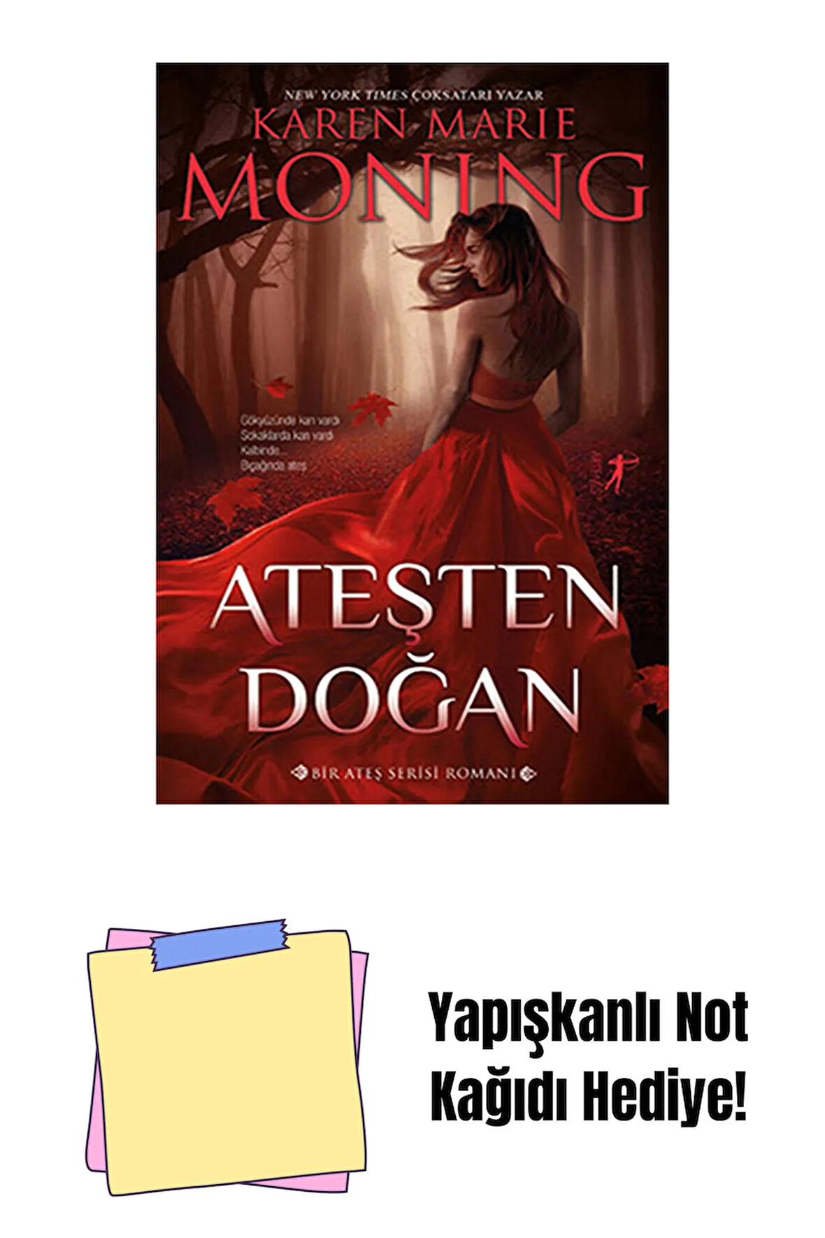 Ateşten Doğan + Yapışkanlı Not Kağıdı
