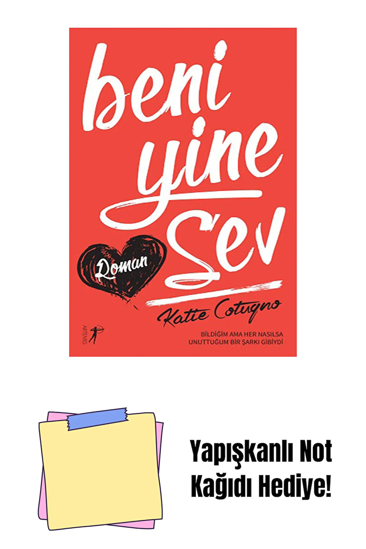 Beni Yine Sev + Yapışkanlı Not Kağıdı