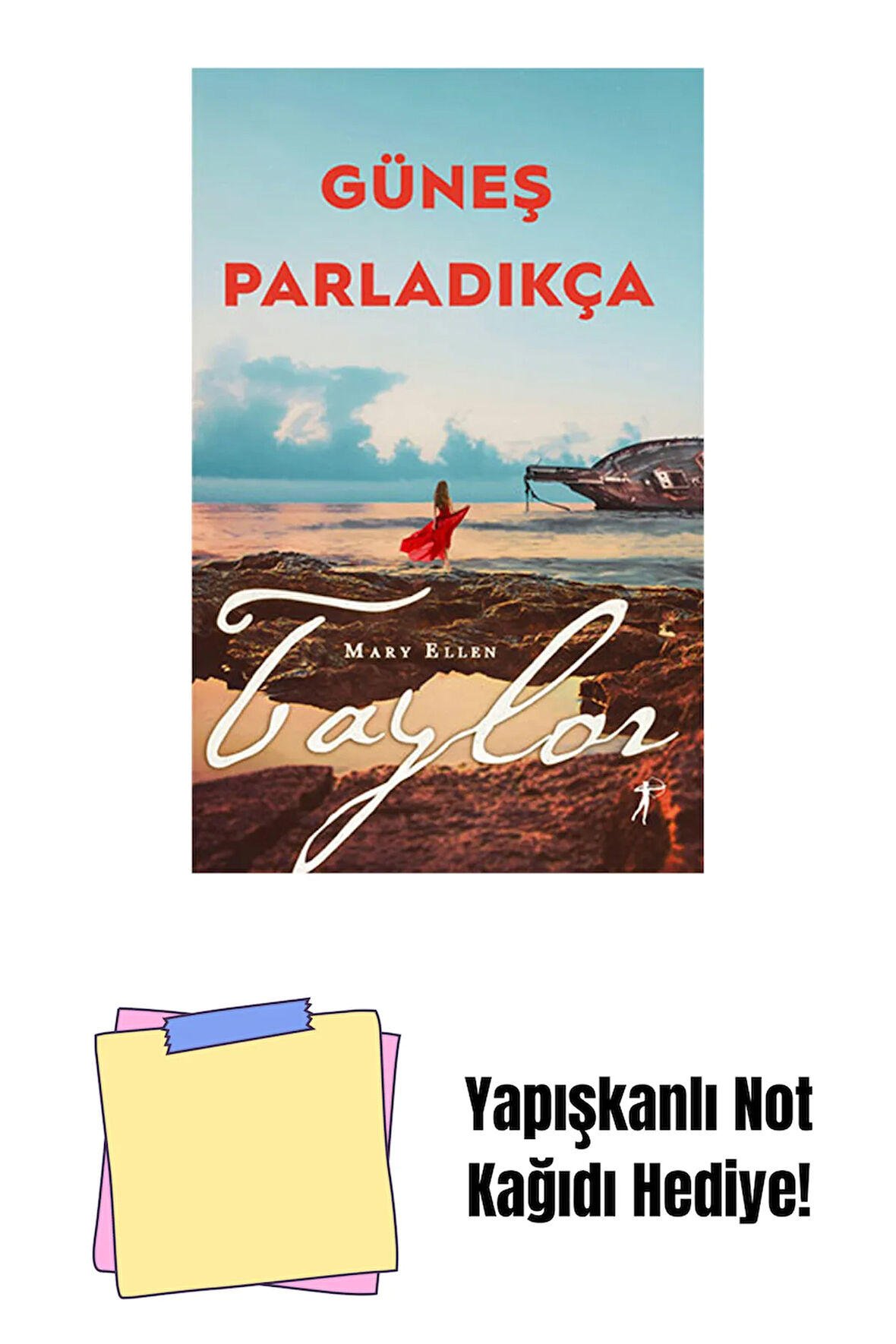 Güneş Parladıkça + Yapışkanlı Not Kağıdı