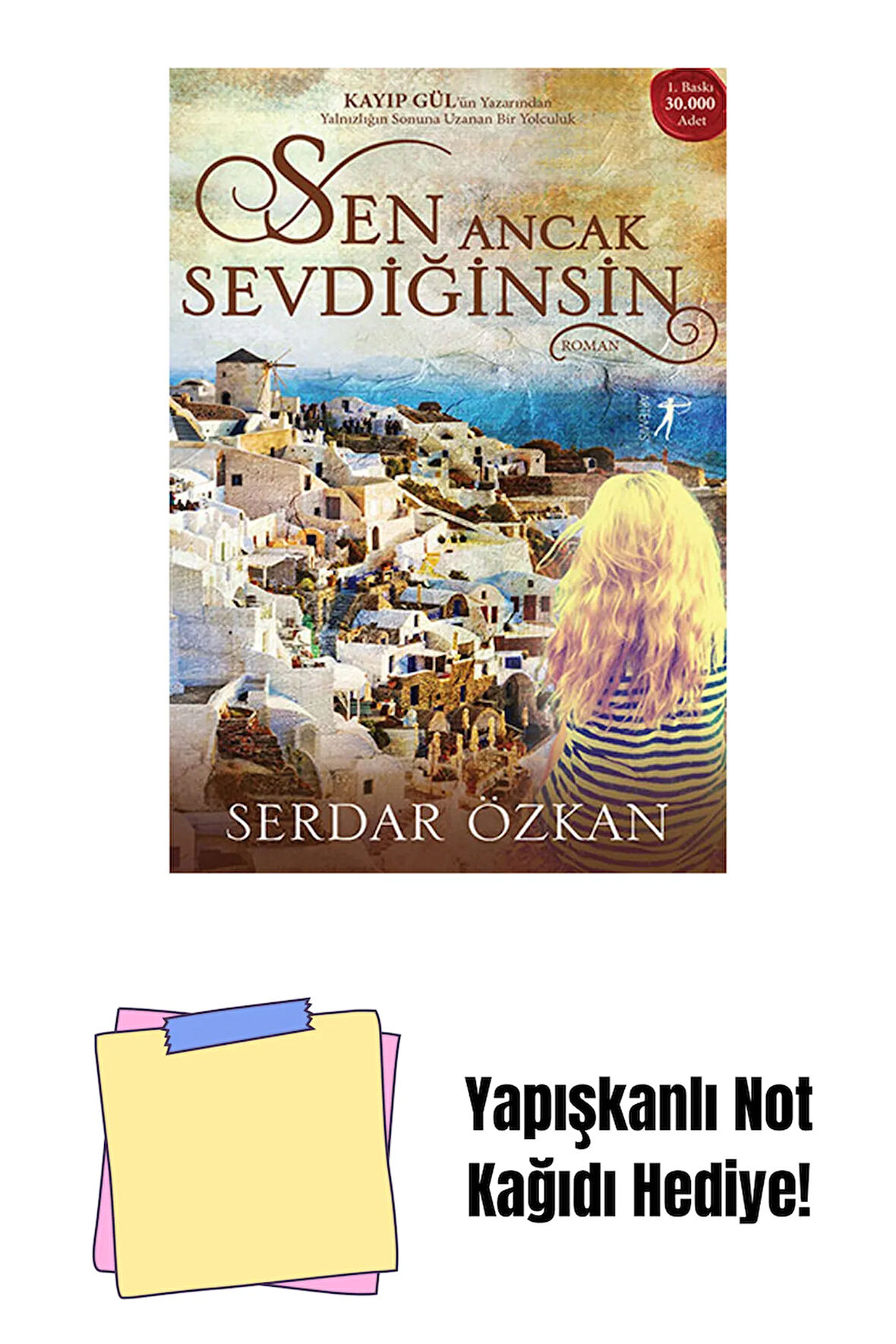 Sen Ancak Sevdiğinsin + Yapışkanlı Not Kağıdı