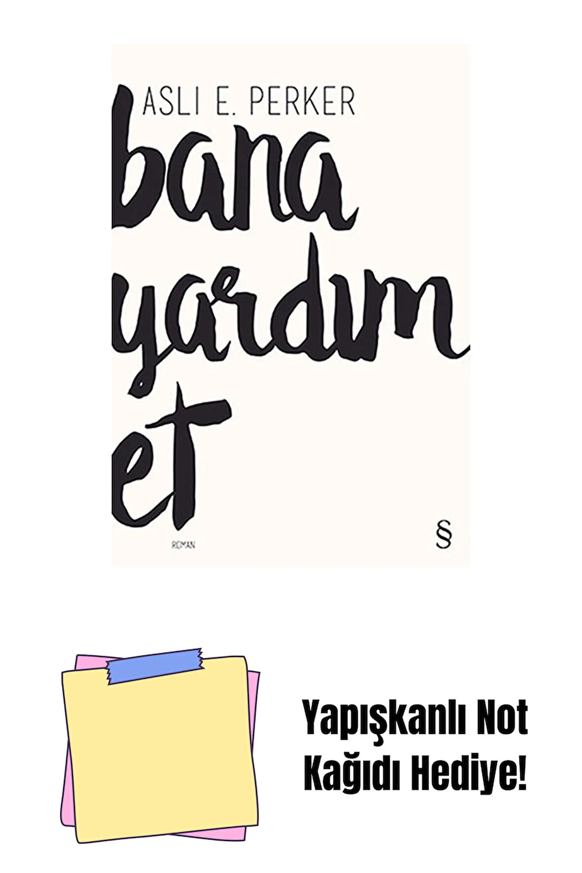 Bana Yardım Et + Yapışkanlı Not Kağıdı