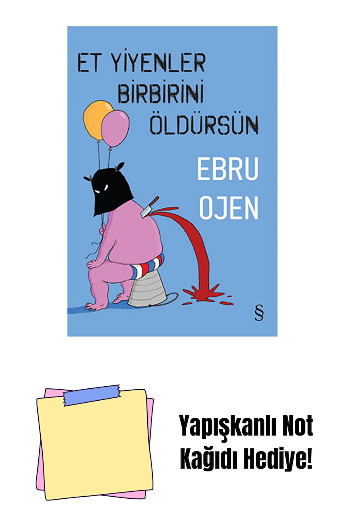 Et Yiyenler Birbirini Öldürsün + Yapışkanlı Not Kağıdı