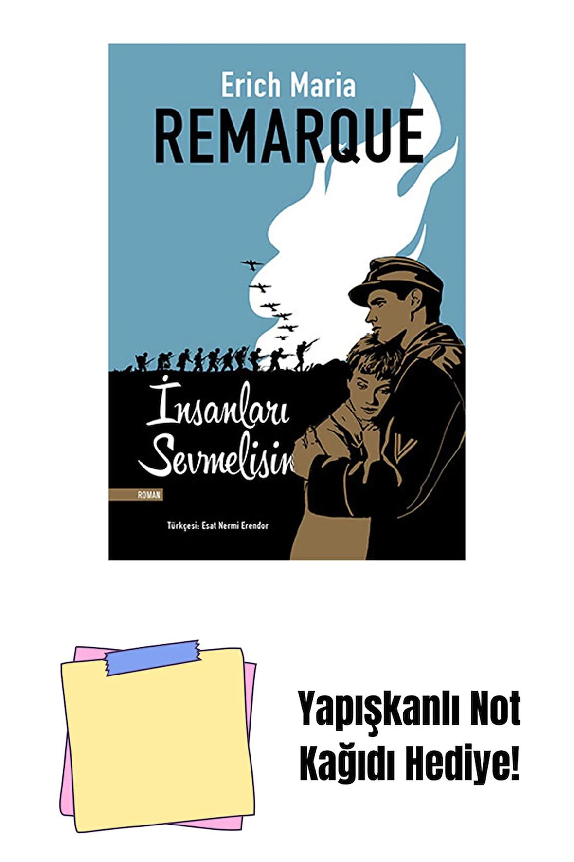 İnsanları Sevmelisin + Yapışkanlı Not Kağıdı