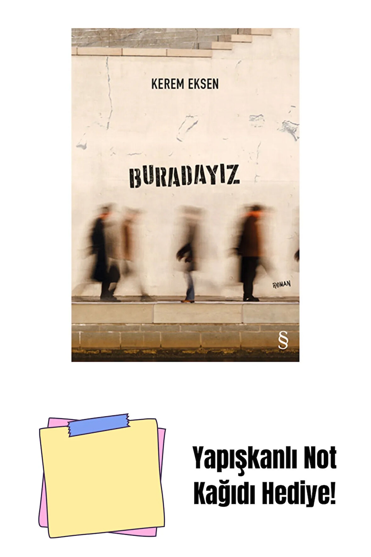 Buradayız + Yapışkanlı Not Kağıdı