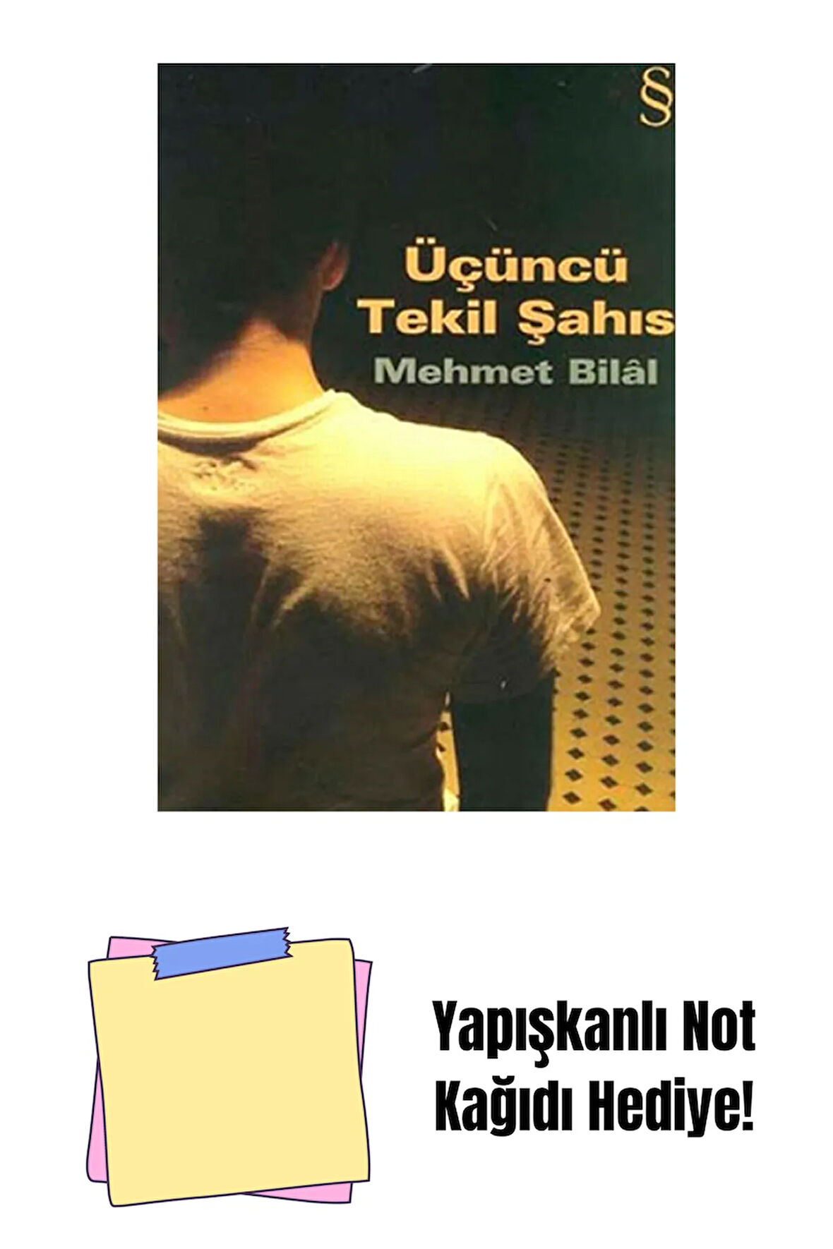 Üçüncü Tekil Şahıs + Yapışkanlı Not Kağıdı