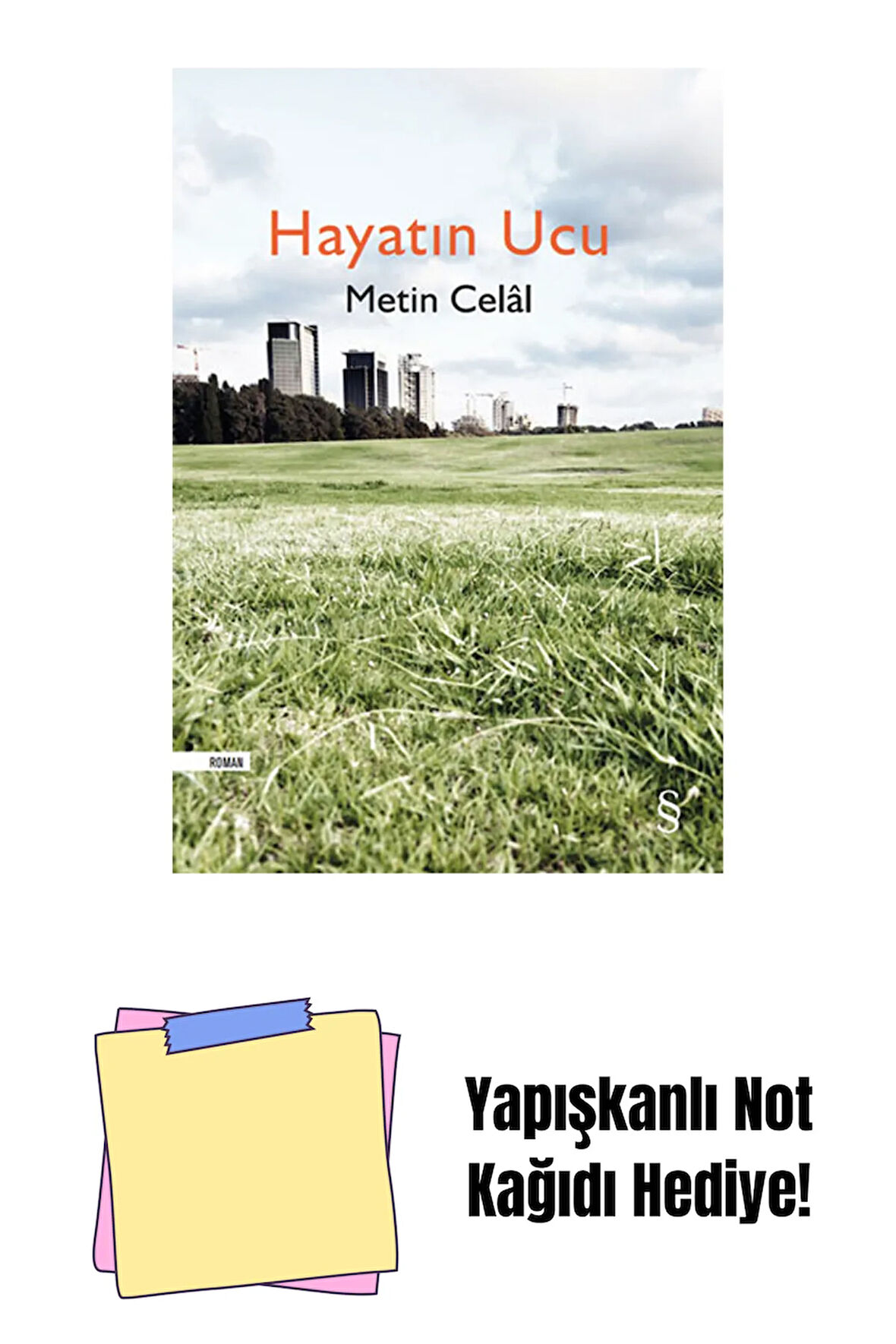 Hayatın Ucu + Yapışkanlı Not Kağıdı