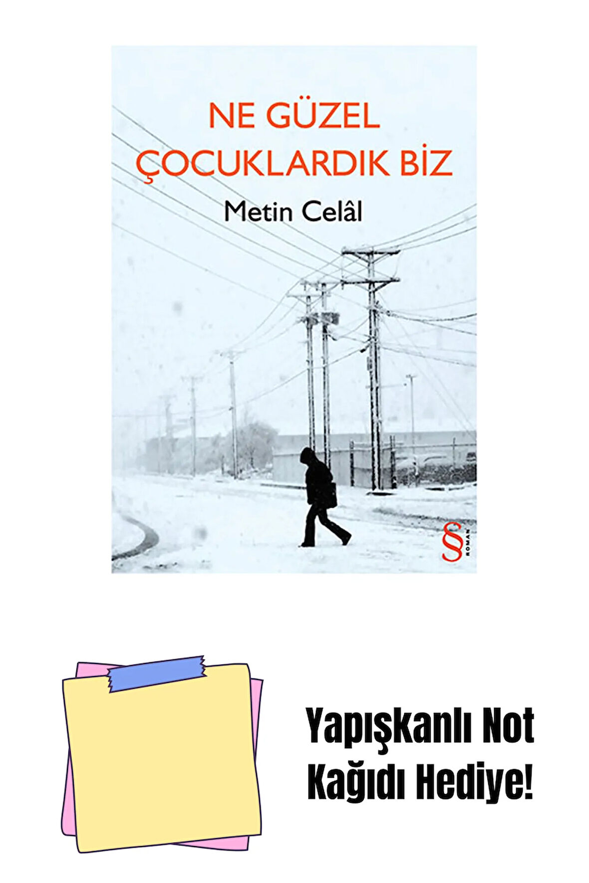Ne Güzel Çocuklardık Biz + Yapışkanlı Not Kağıdı