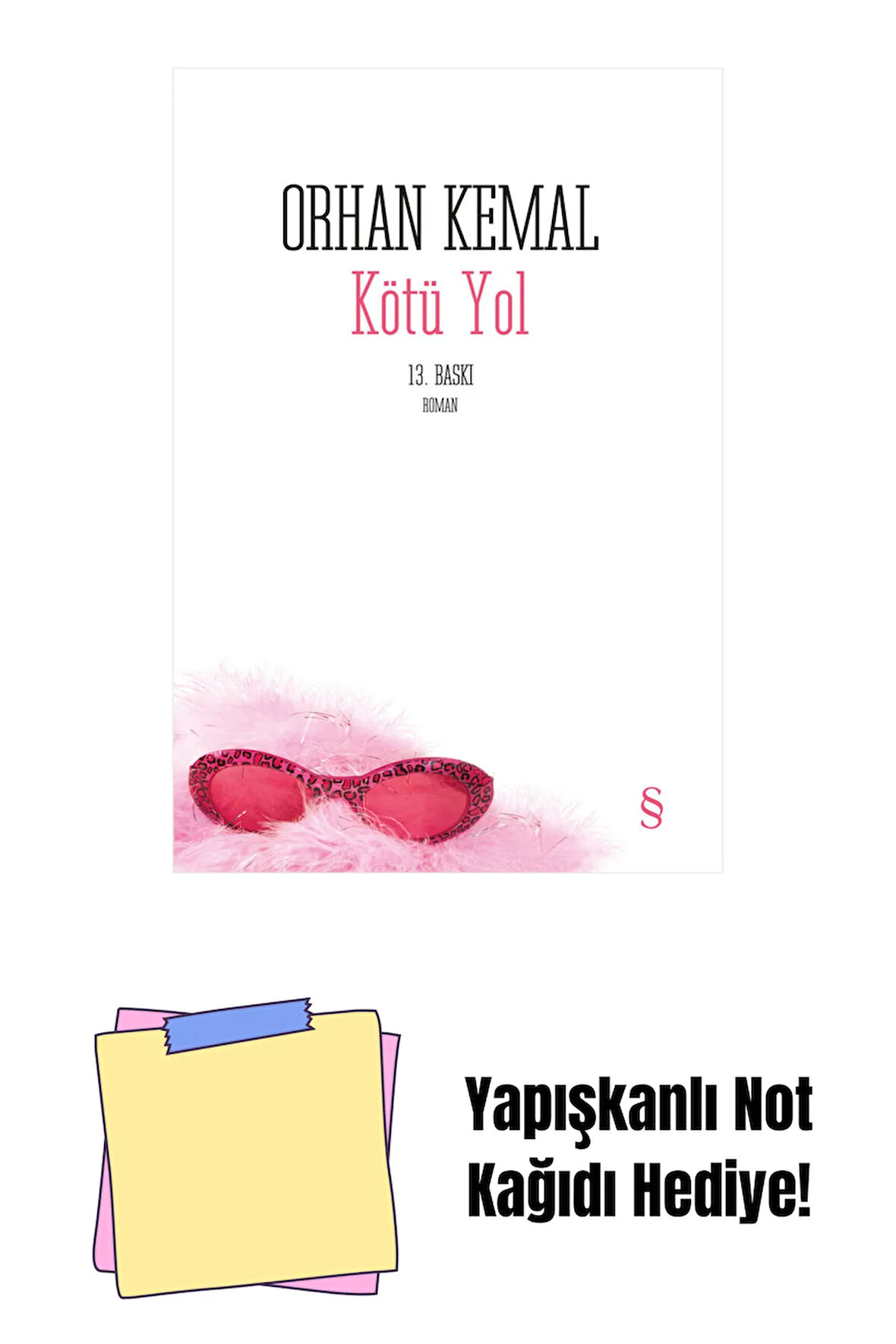 Kötü Yol + Yapışkanlı Not Kağıdı