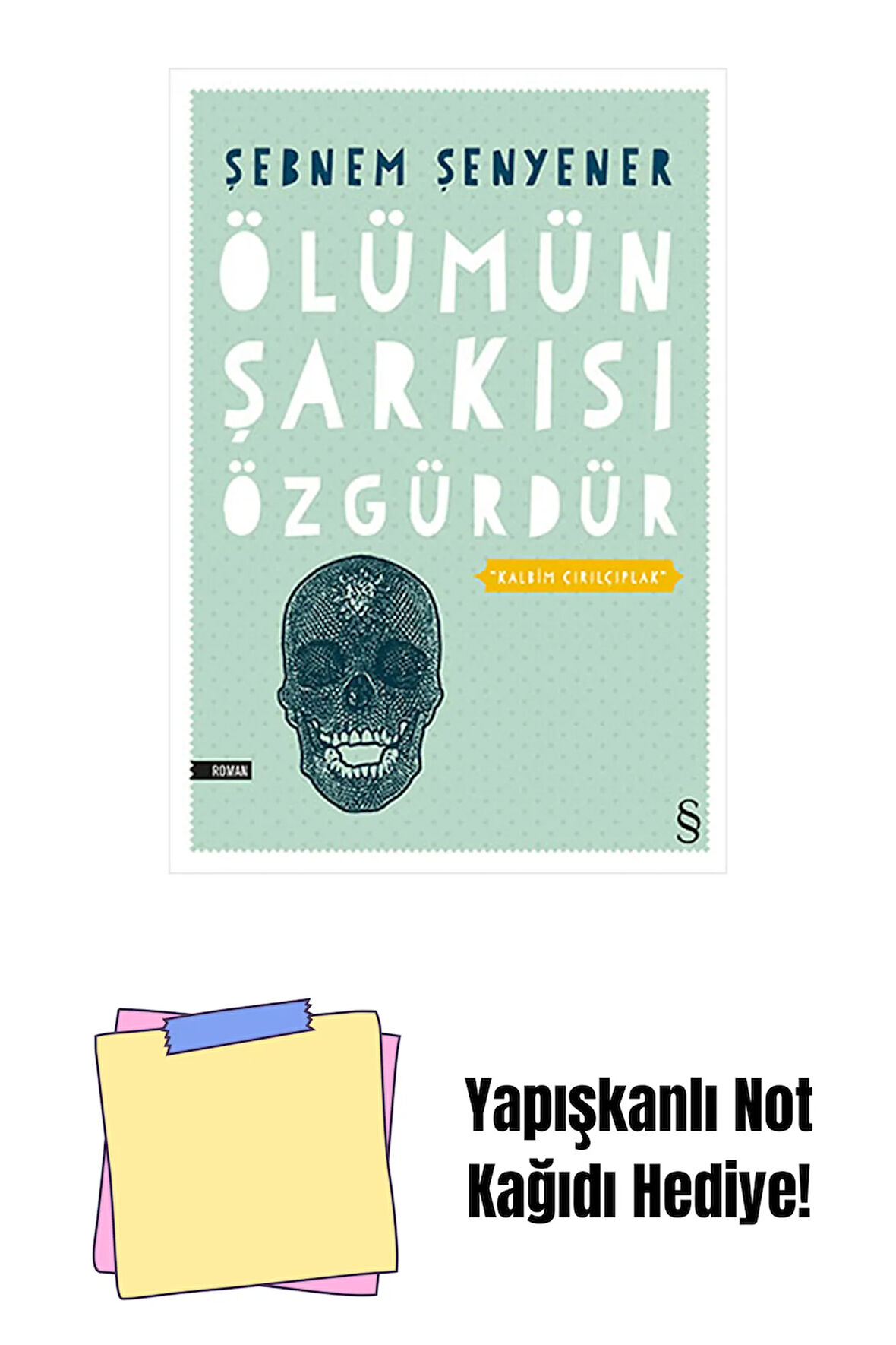 Ölümün Şarkısı Özgürdür + Yapışkanlı Not Kağıdı