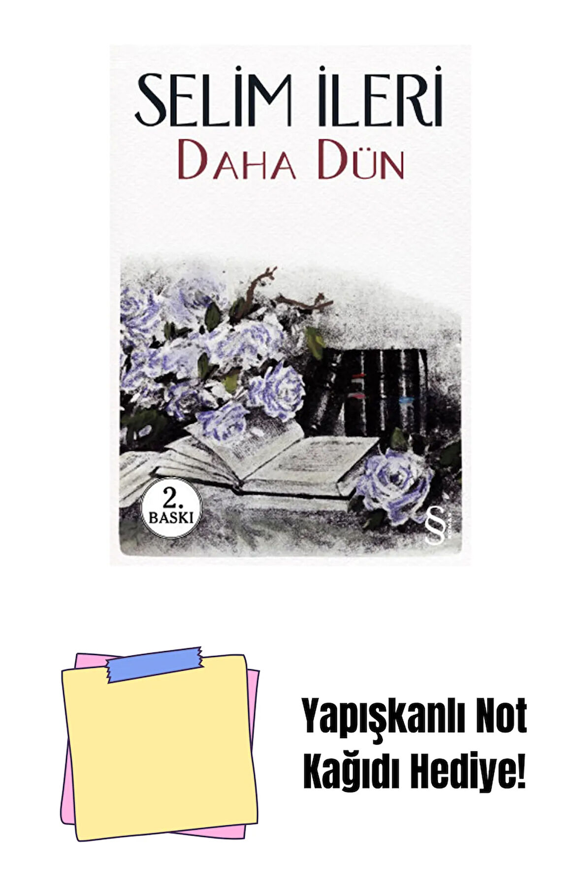 Daha Dün + Yapışkanlı Not Kağıdı