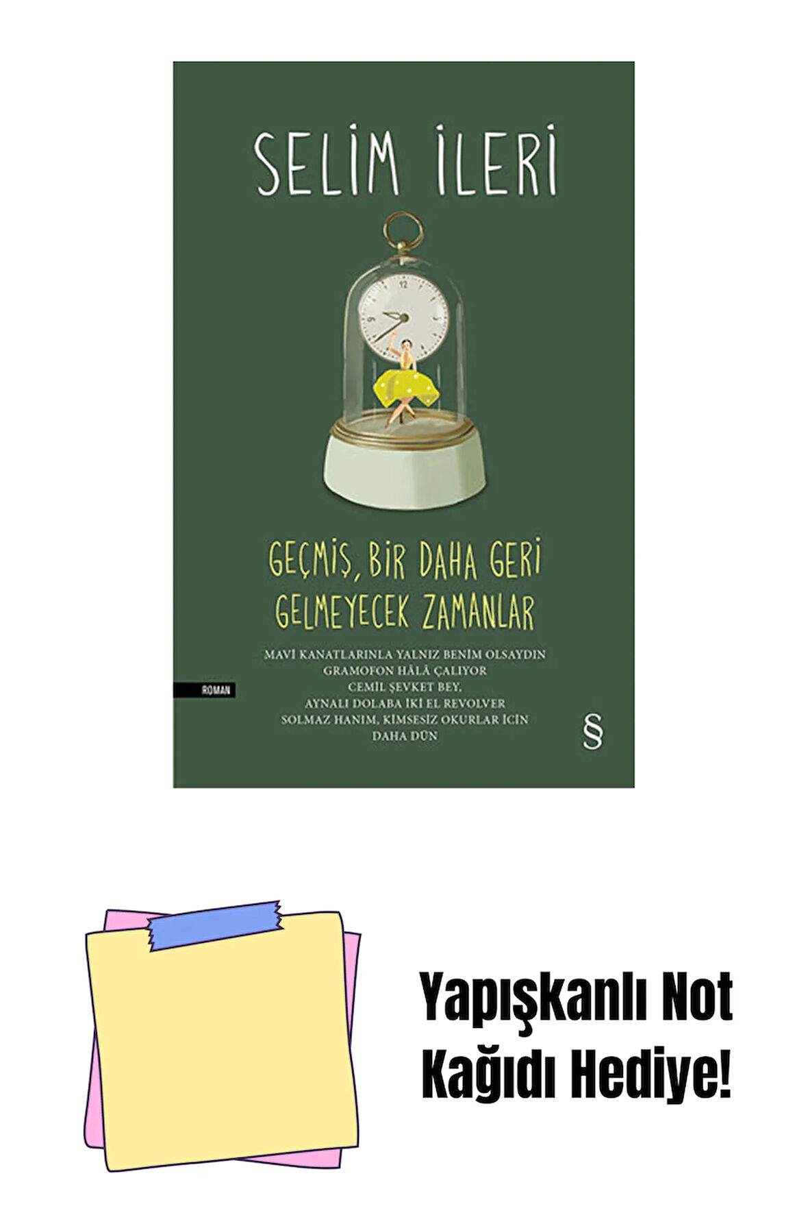 Geçmiş, Bir Daha Geri Gelmeyecek Zamanlar (Ciltli) + Yapışkanlı Not Kağıdı