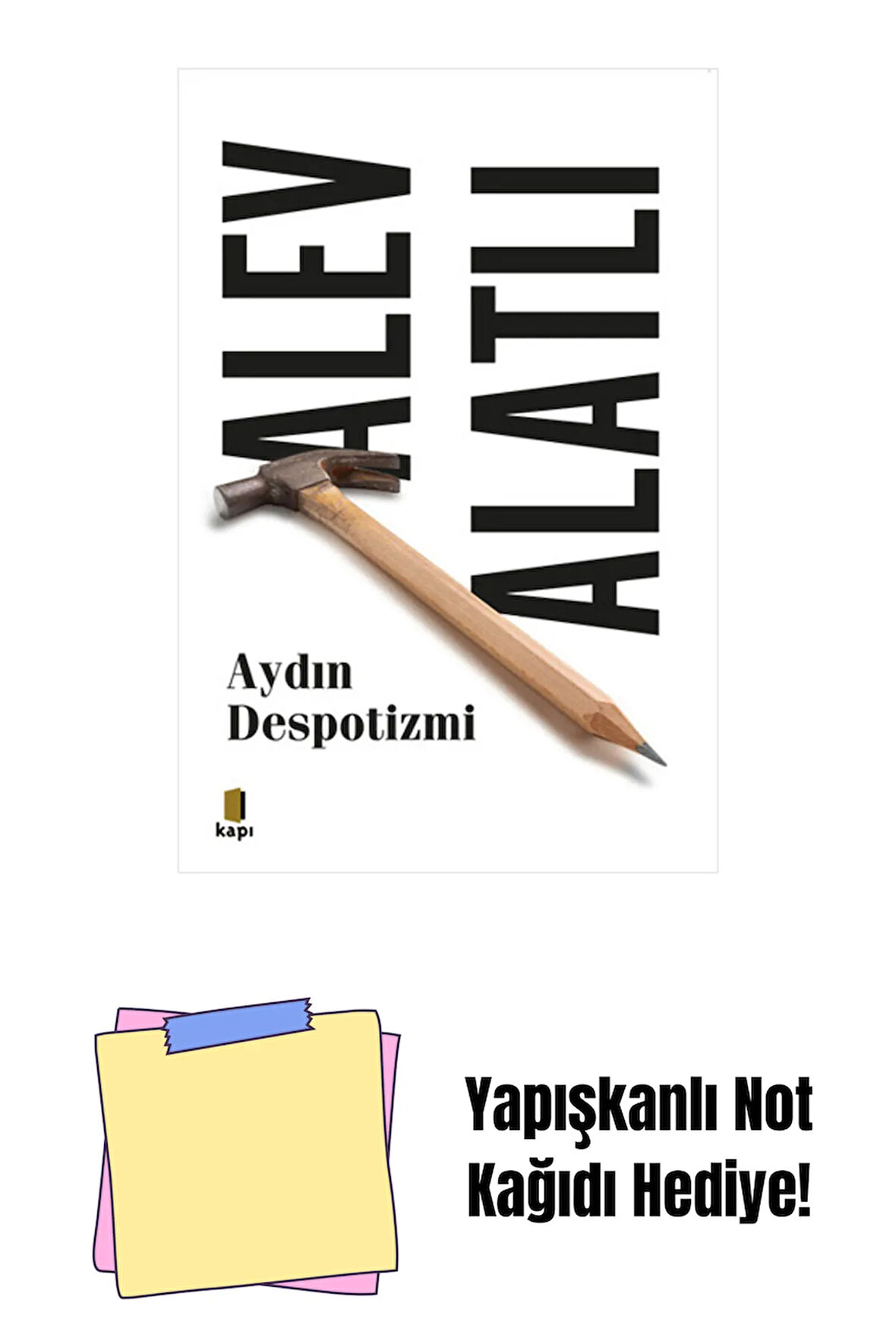 Aydın Despotizmi + Yapışkanlı Not Kağıdı