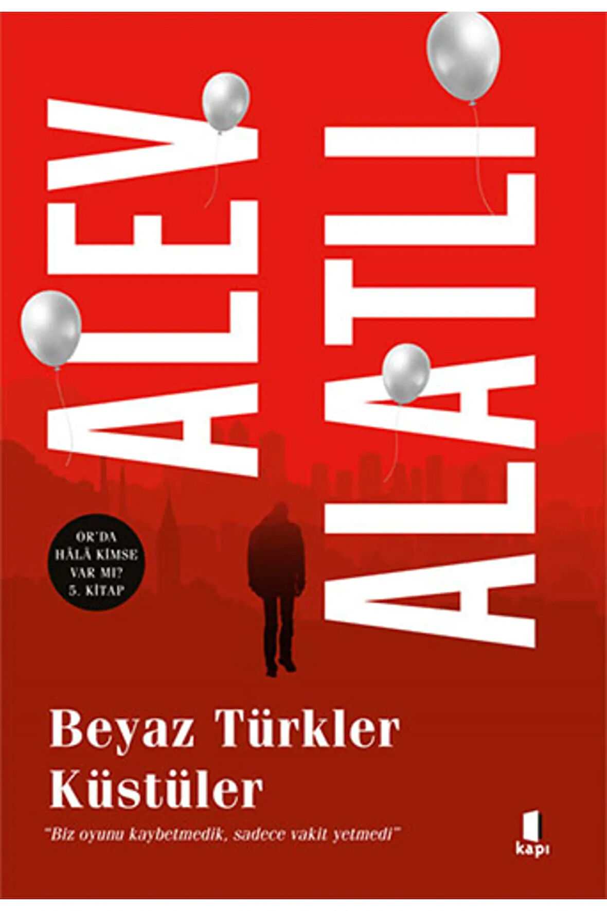 Beyaz Türkler Küstüler + Yapışkanlı Not Kağıdı