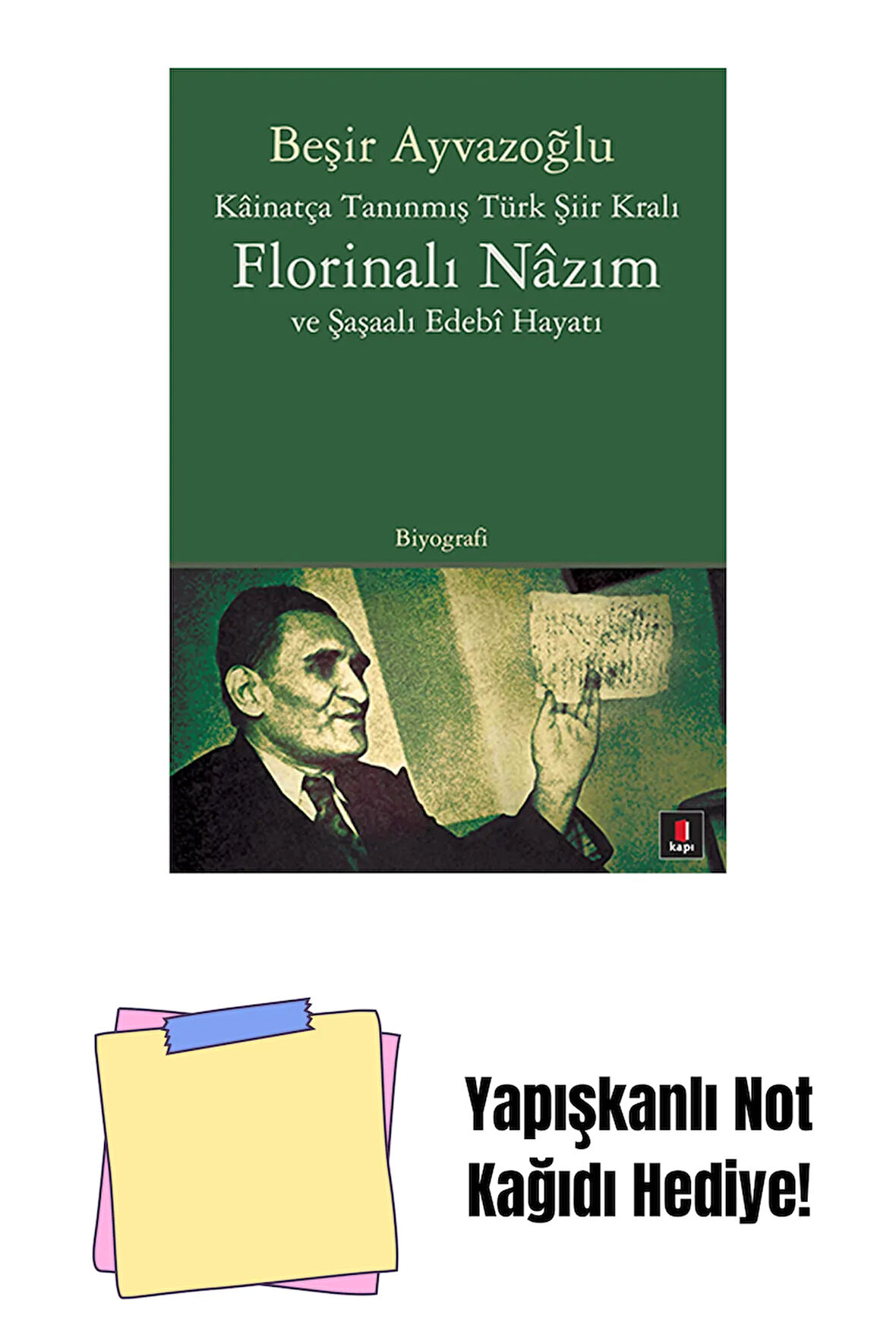 Florinalı Nâzım ve Şaşaalı Edebî Hayatı + Yapışkanlı Not Kağıdı