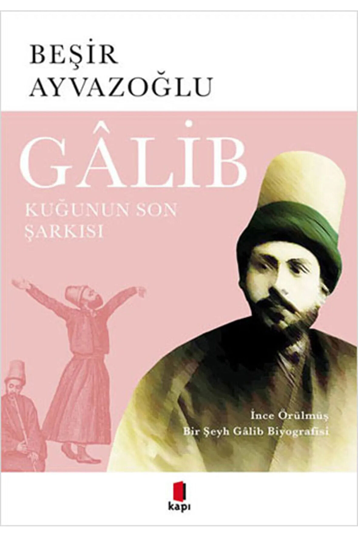 Gâlib - Kuğunun Son Şarkısı