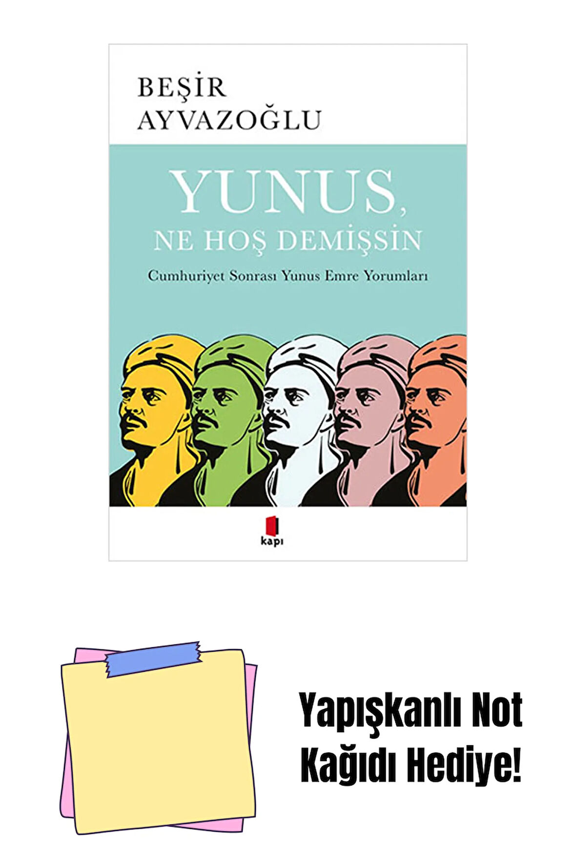 Yunus, Ne Hoş Demişsin + Yapışkanlı Not Kağıdı
