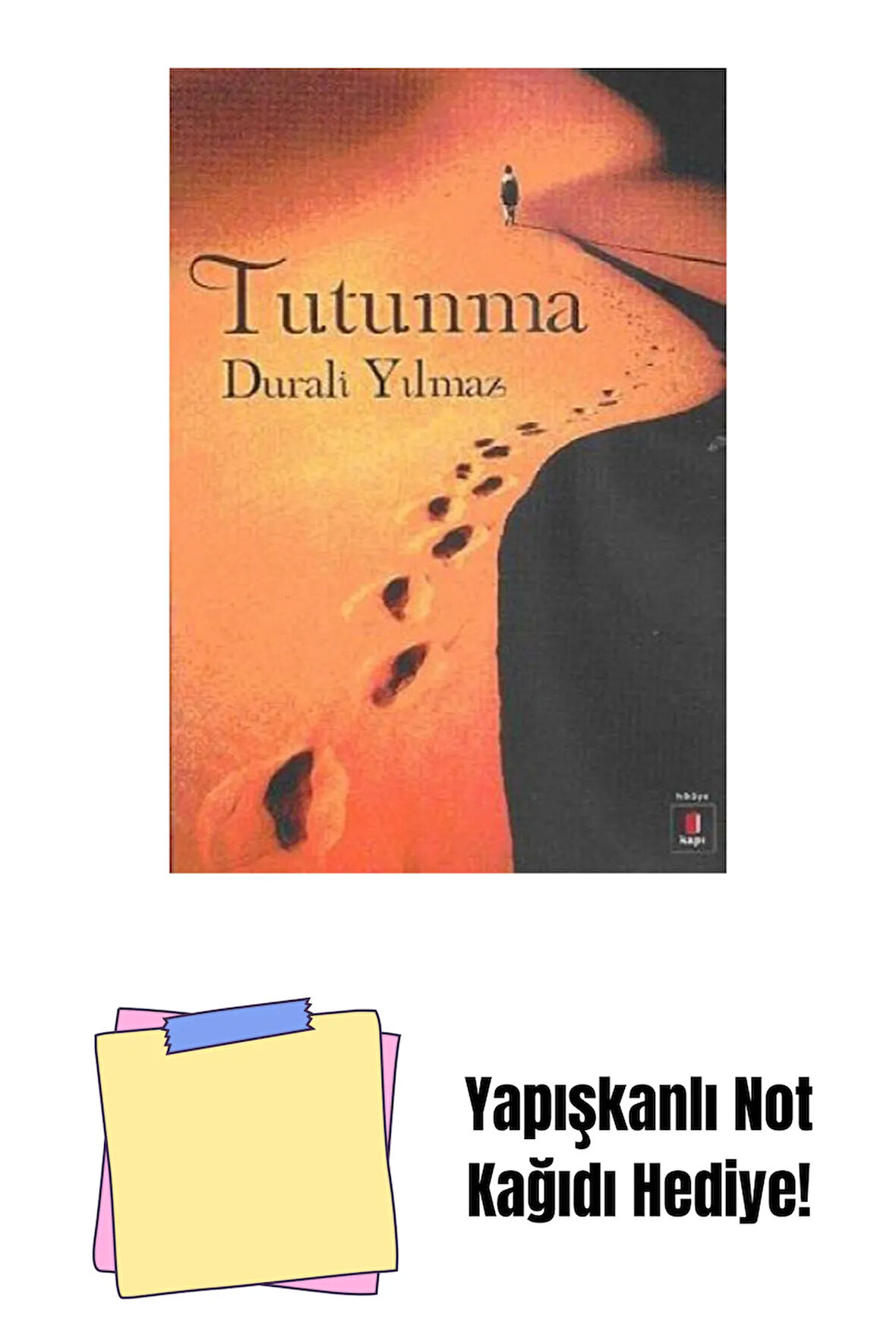 Tutunma + Yapışkanlı Not Kağıdı