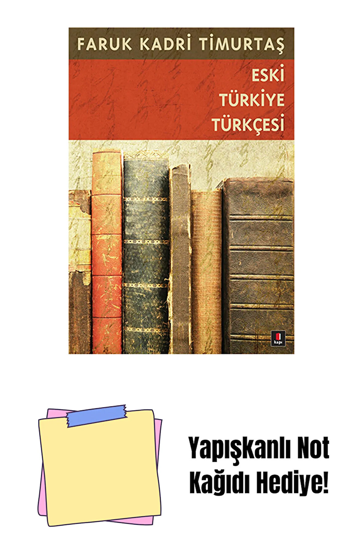 Eski Türkiye Türkçesi + Yapışkanlı Not Kağıdı