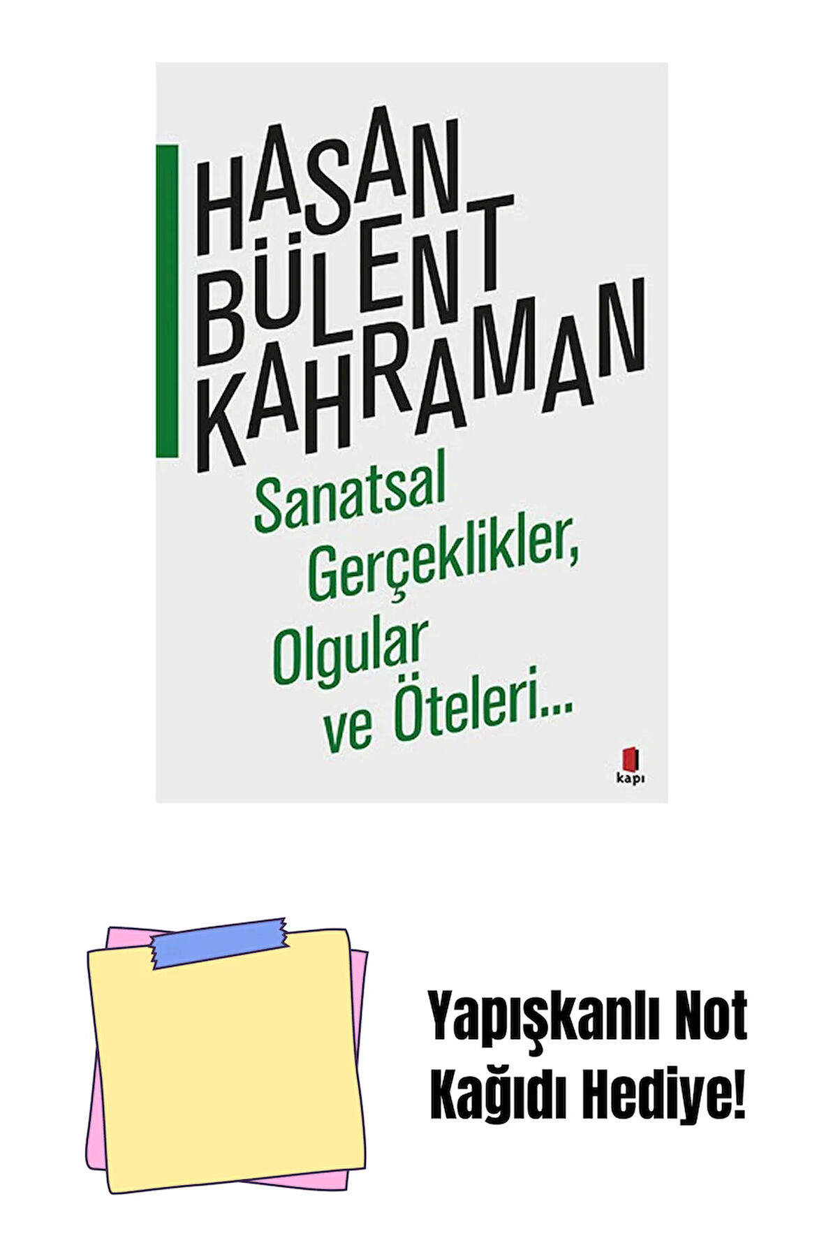 Sanatsal Gerçeklikler, Olgular ve Öteleri + Yapışkanlı Not Kağıdı