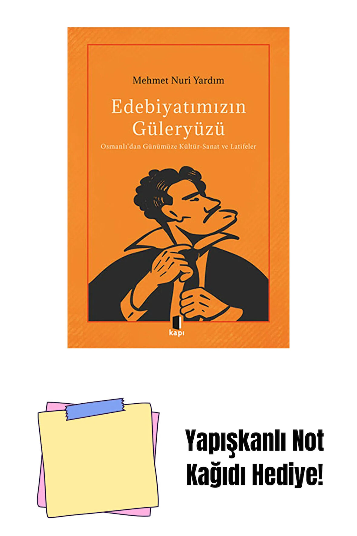 Edebiyatımızın Güleryüzü + Yapışkanlı Not Kağıdı