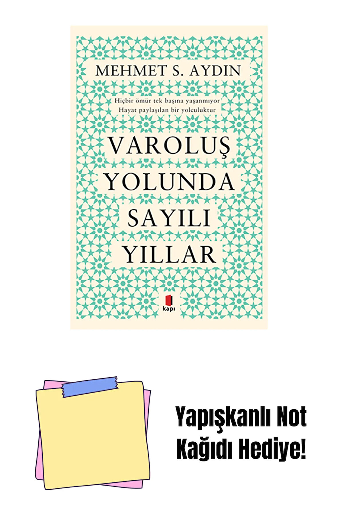 Varoluş Yolunda Sayılı Yıllar + Yapışkanlı Not Kağıdı