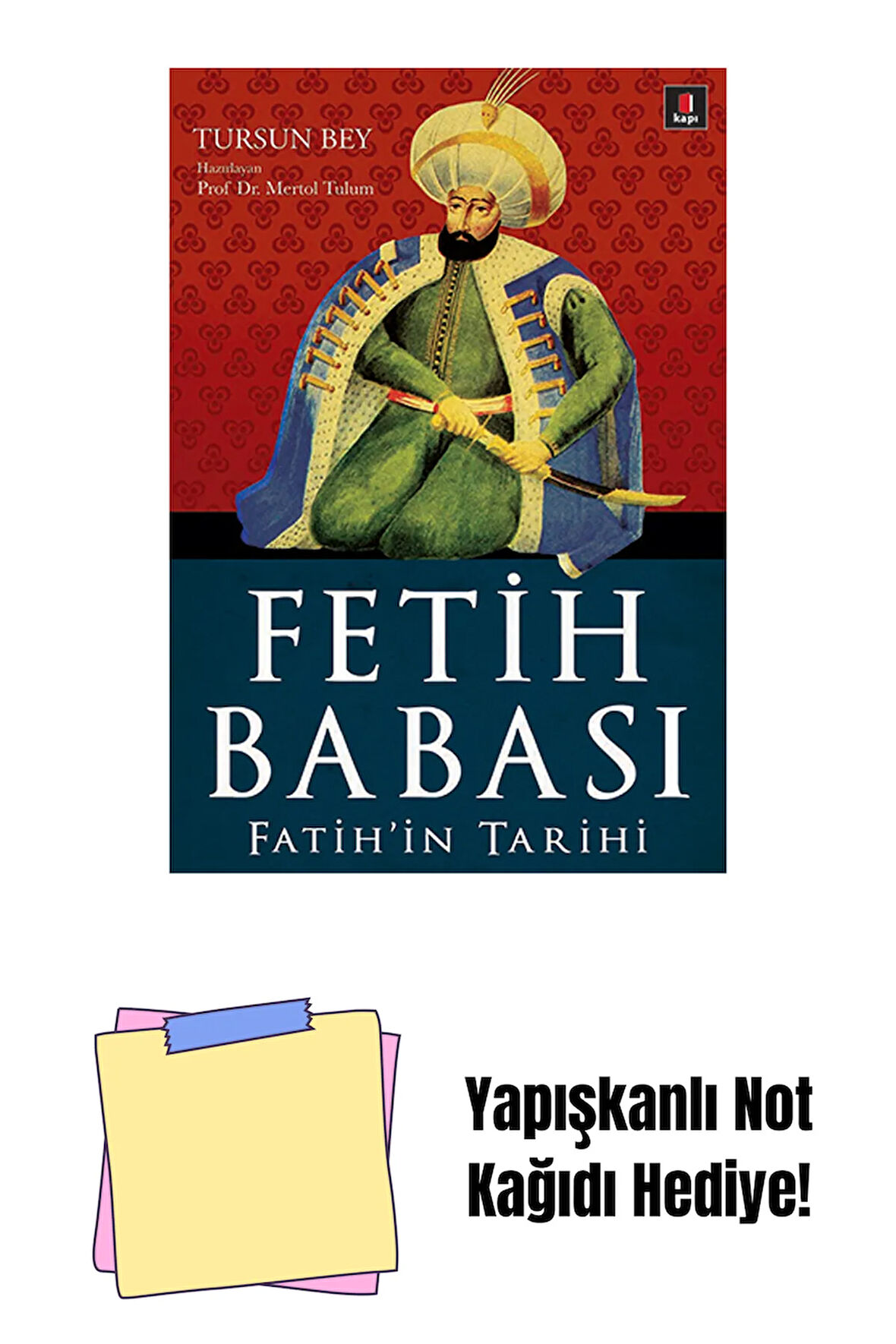 Fetih Babası + Yapışkanlı Not Kağıdı