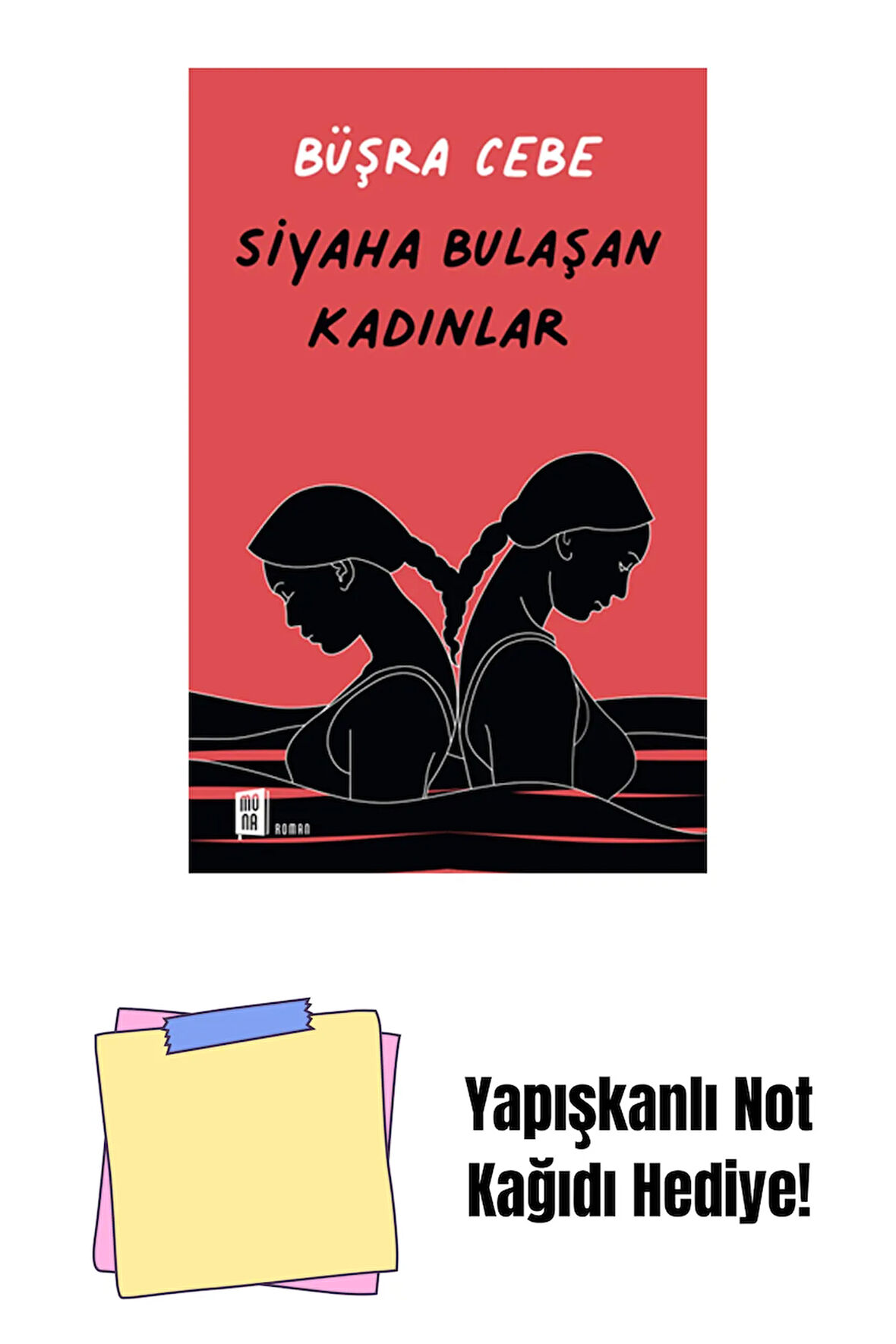 Siyaha Bulaşan Kadınlar + Yapışkanlı Not Kağıdı