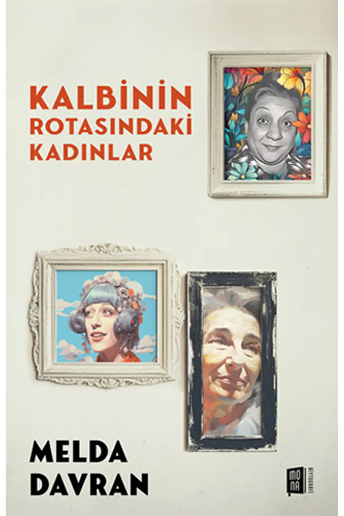 Kalbinin Rotasındaki Kadınlar + Yapışkanlı Not Kağıdı