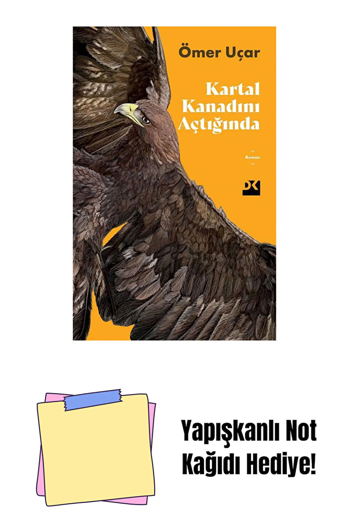 Kartal Kanadını Açtığında - Sc + Yapışkanlı Not Kağıdı