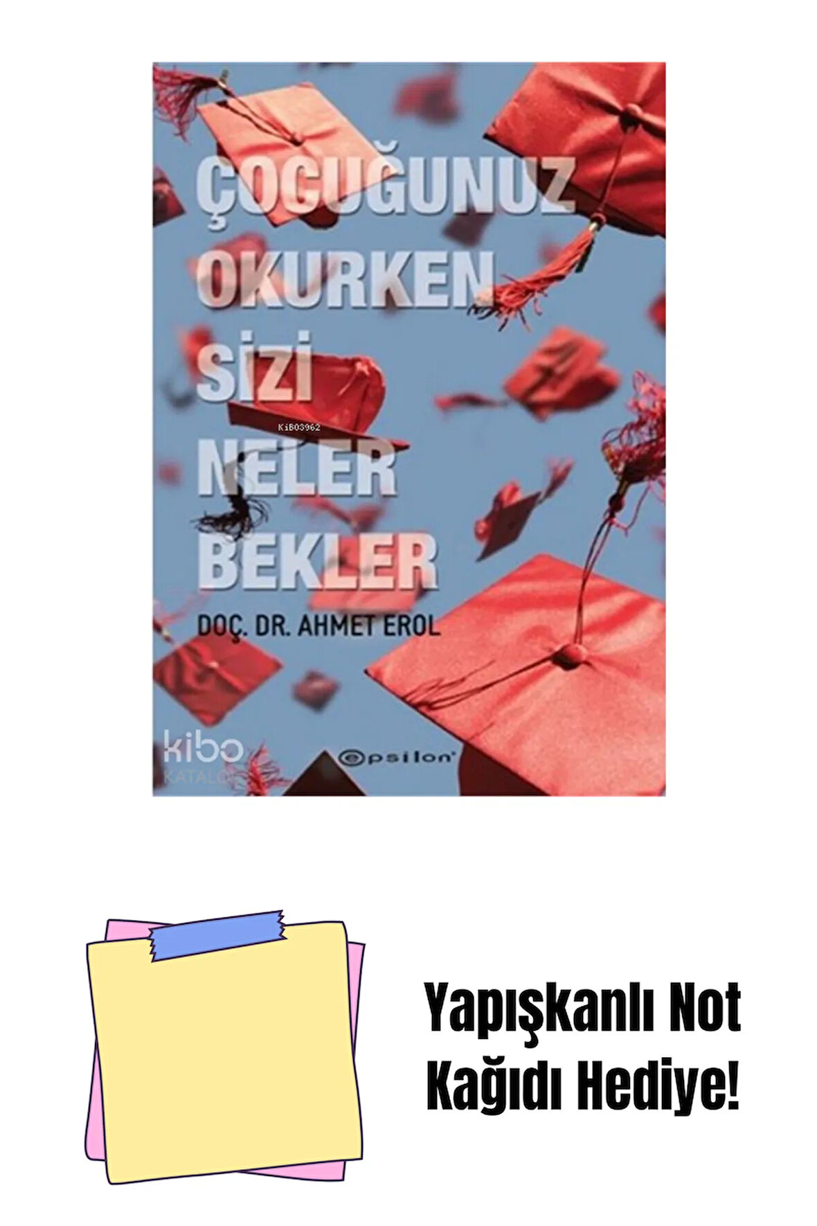 Çocuğunuz Okurken Sizi Neler Bekler + Yapışkanlı Not Kağıdı
