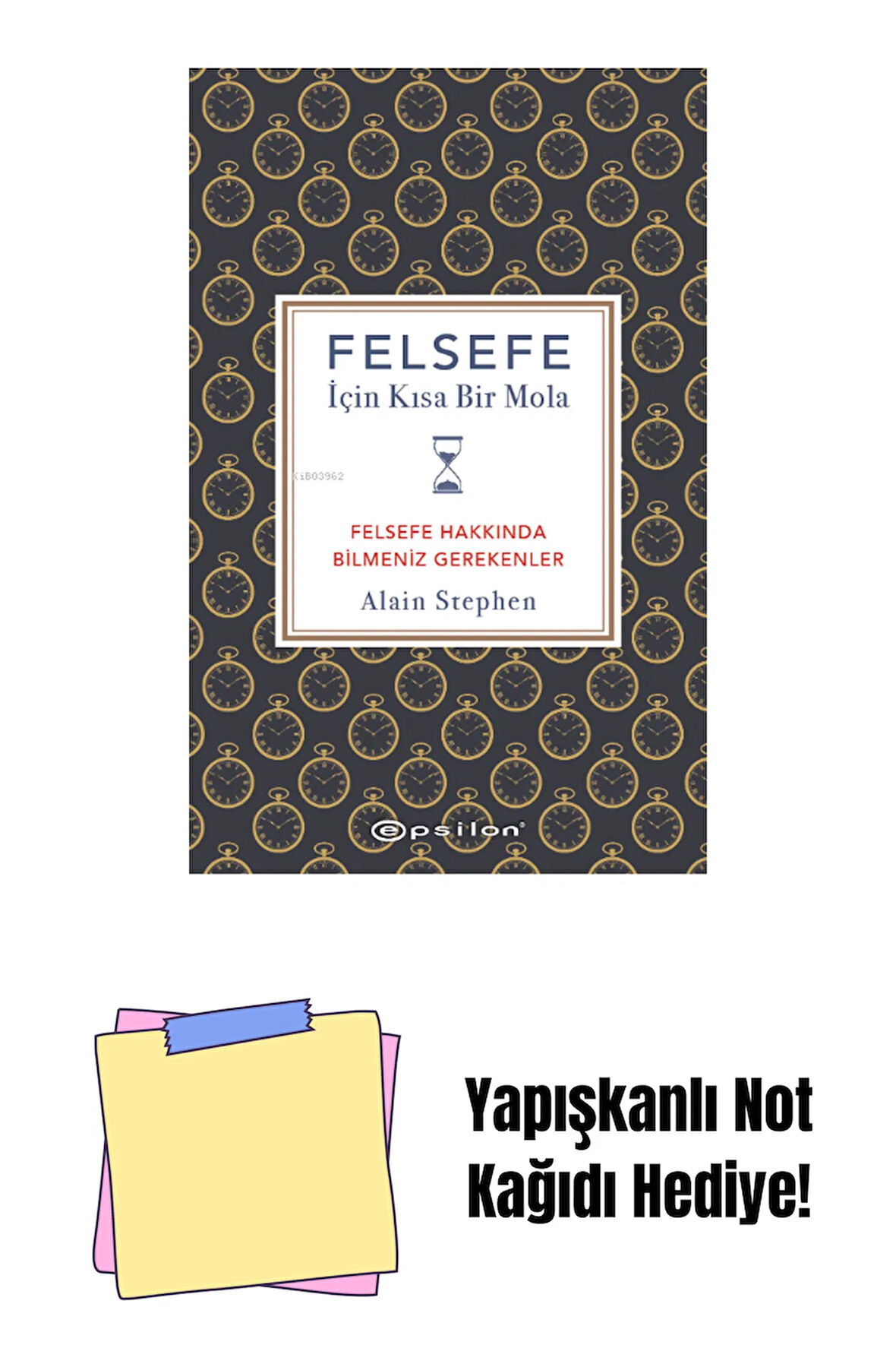 Felsefe İçin Kısa Bir Mola + Yapışkanlı Not Kağıdı