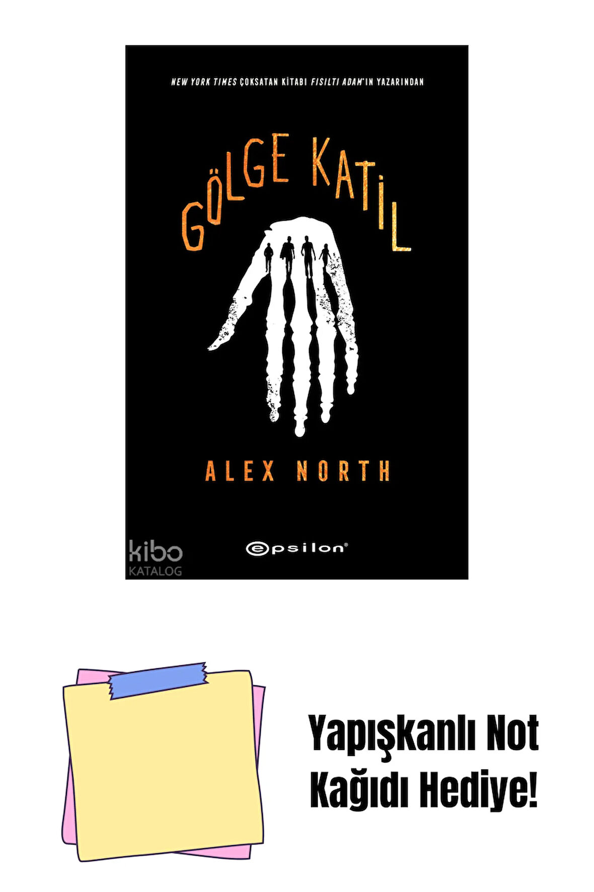 Gölge Katil + Yapışkanlı Not Kağıdı