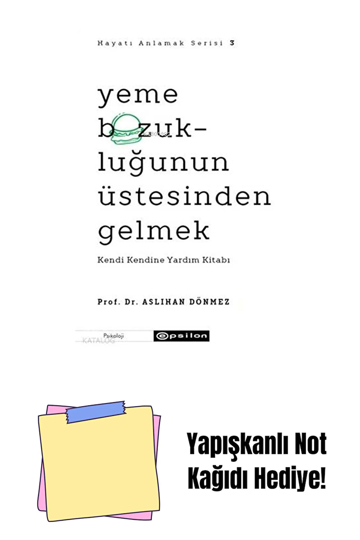 Yeme Bozukluğunun Üstesinden Gelme + Yapışkanlı Not Kağıdı