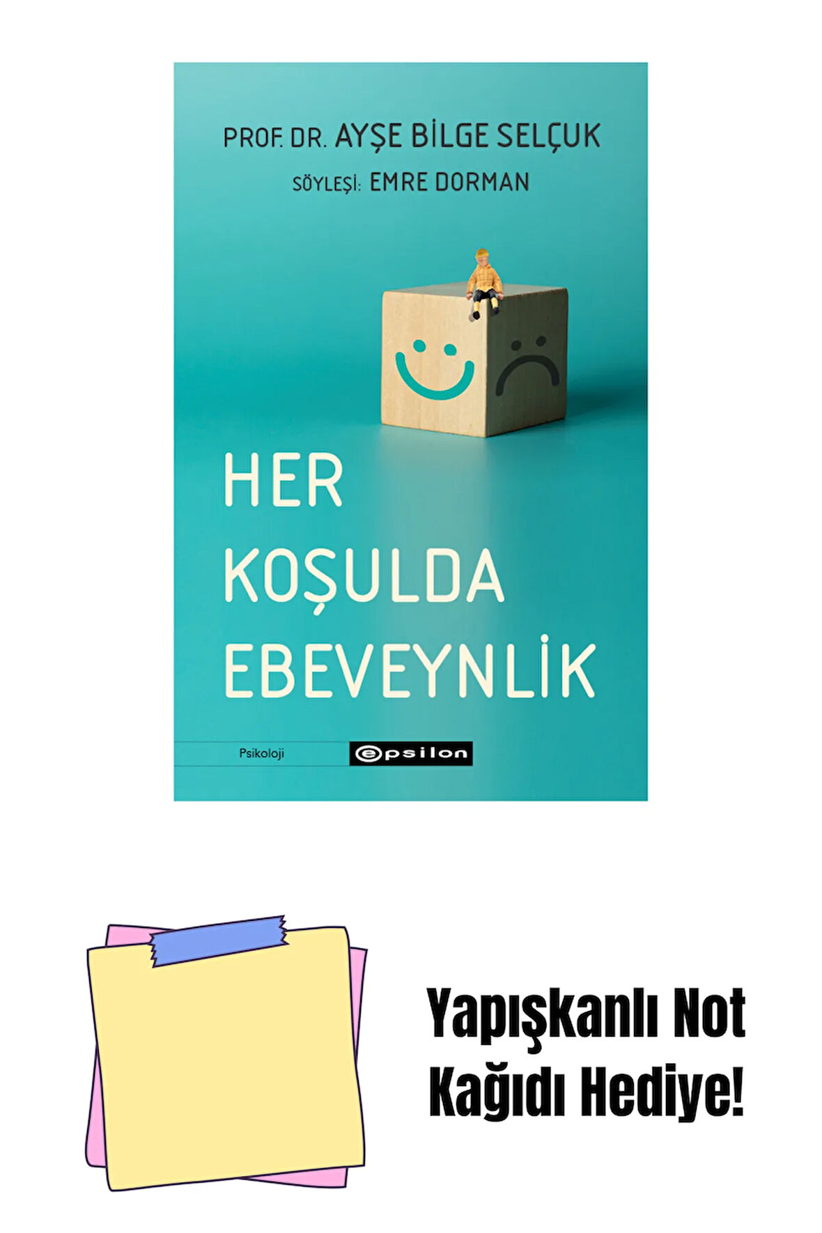 Her Koşulda Ebeveynlik + Yapışkanlı Not Kağıdı
