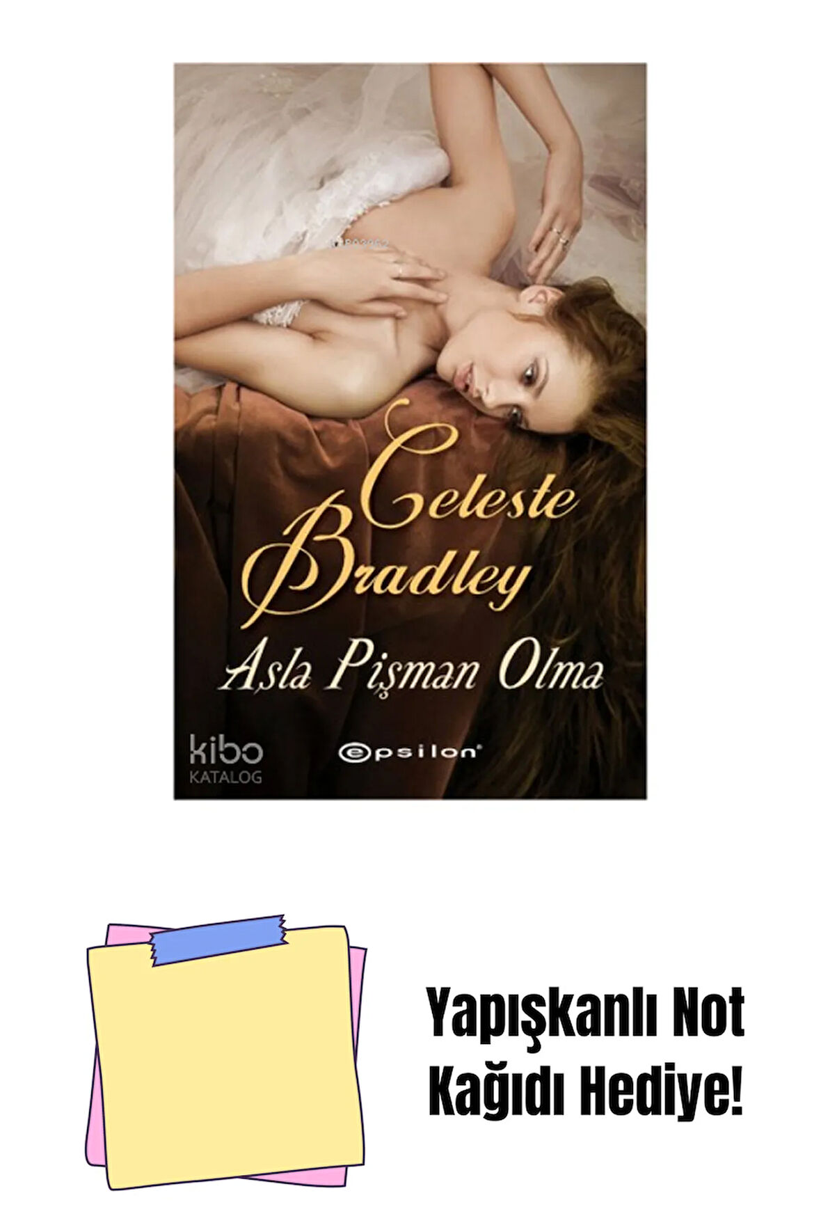 Asla Pişman Olma + Yapışkanlı Not Kağıdı