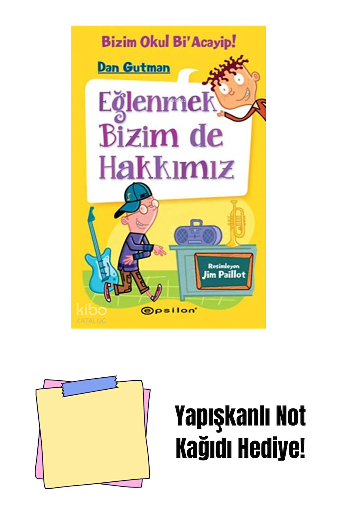 Bizim Okul Bi’Acaip!3 Eğlenmek Bizim de Hakkımız + Yapışkanlı Not Kağıdı
