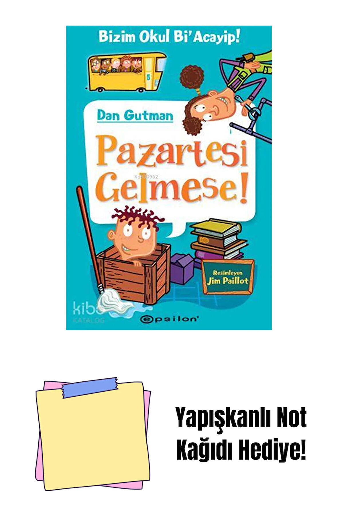 Bizim Okul Bi’Acaip! 5 Pazartesi Gelmese + Yapışkanlı Not Kağıdı