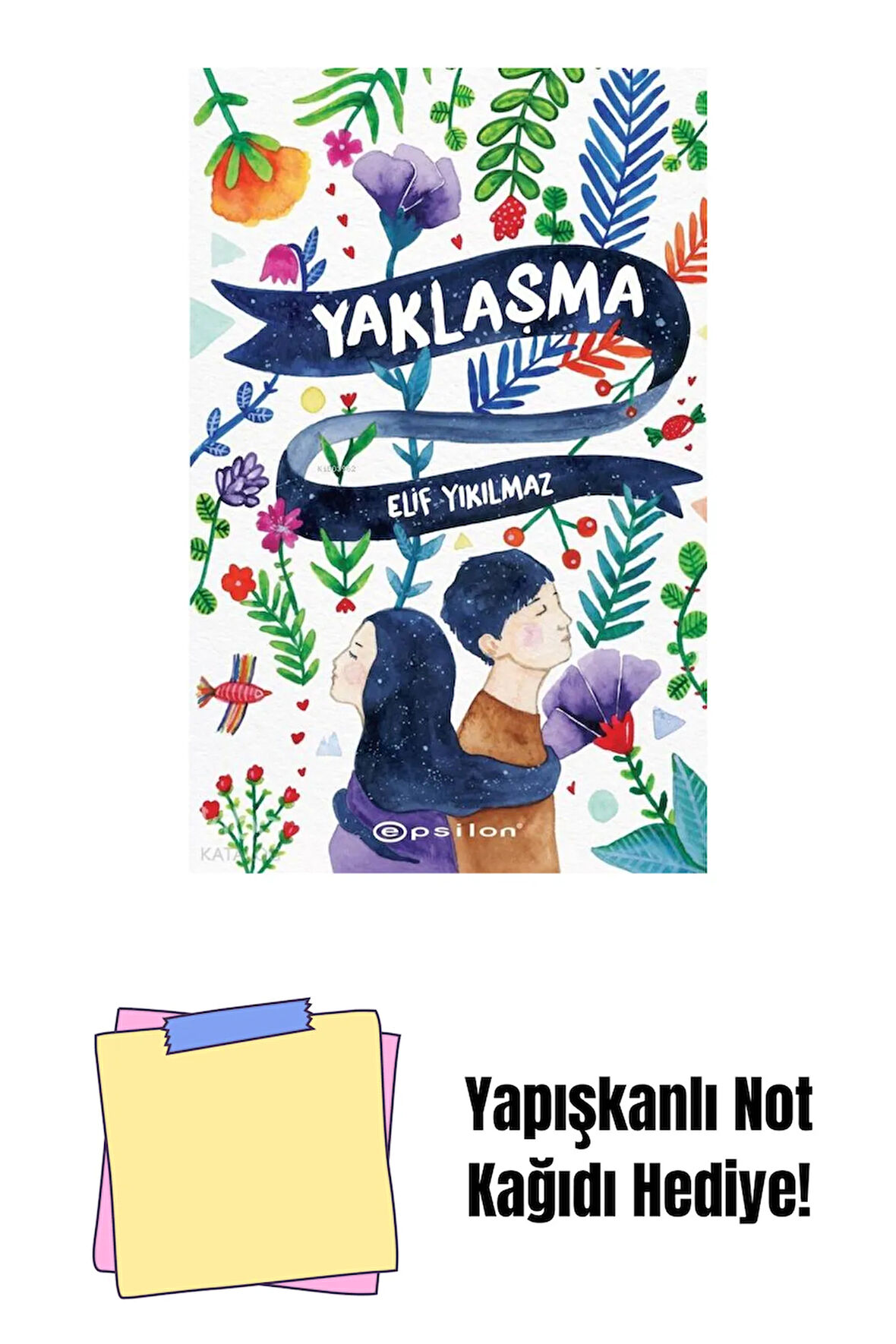 Yaklaşma + Yapışkanlı Not Kağıdı
